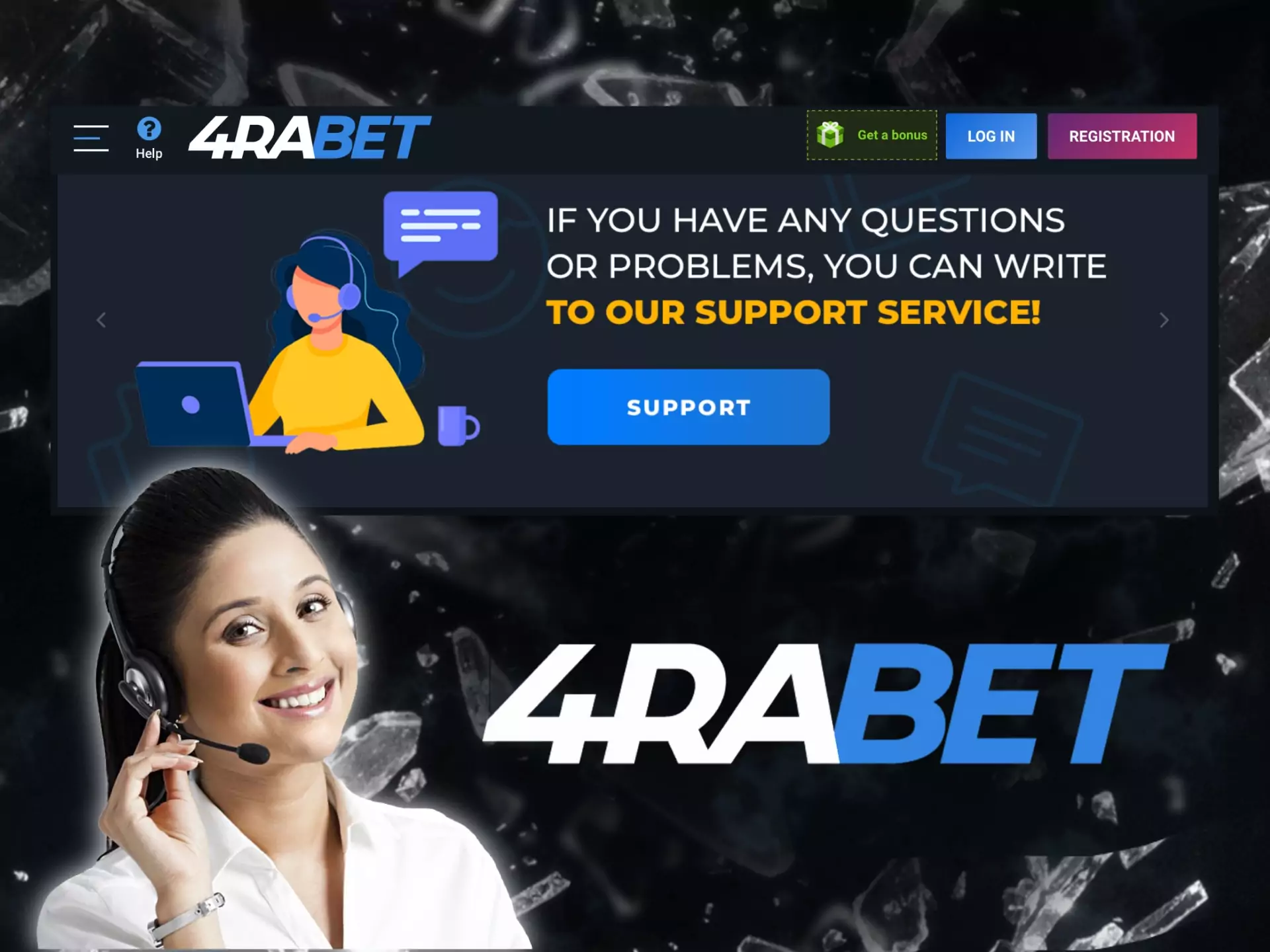 You can cotact 4rabet's support team whenever you have a question.