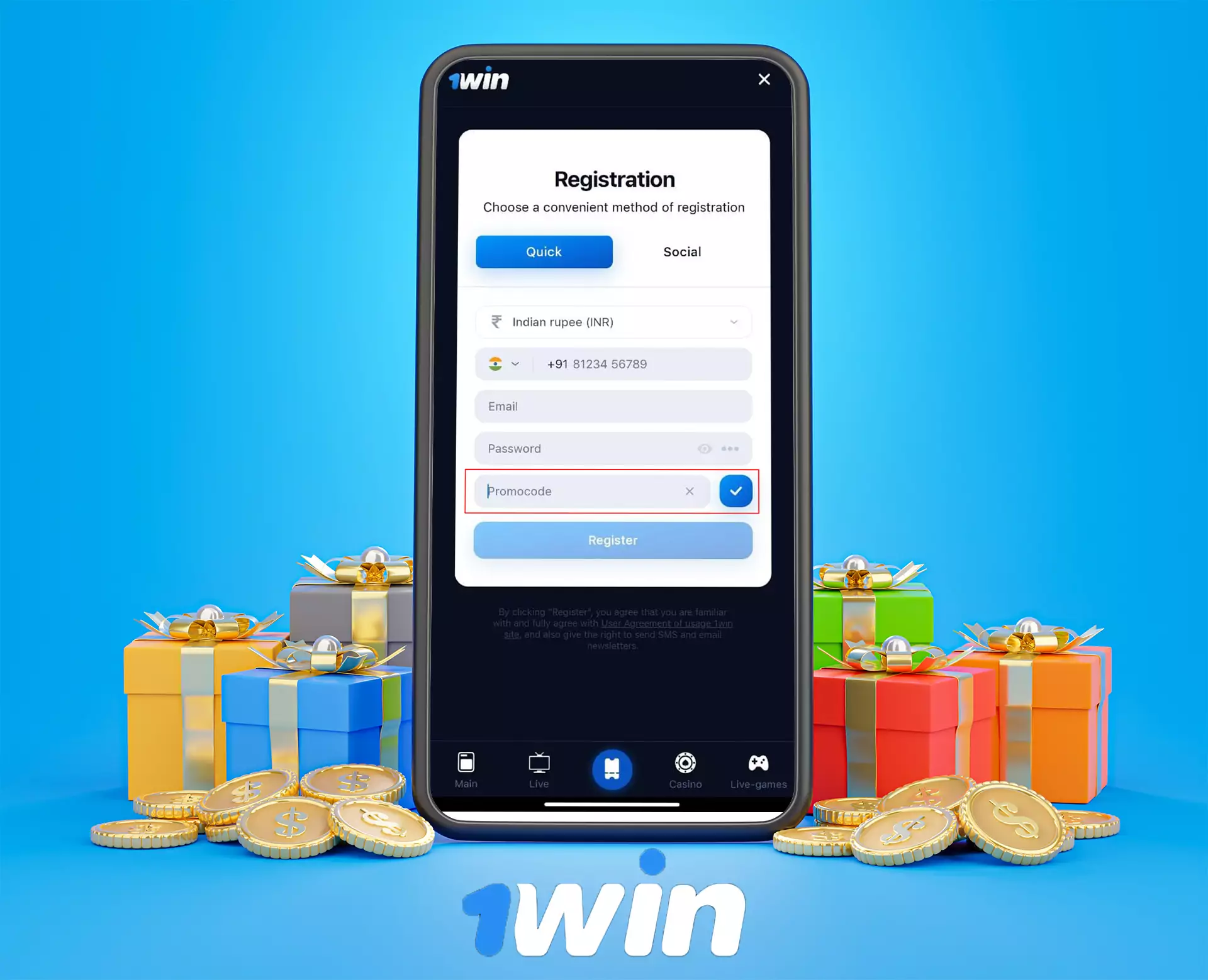 To activate the bonus you only need to enter a promo code during registration proccess at 1win app.