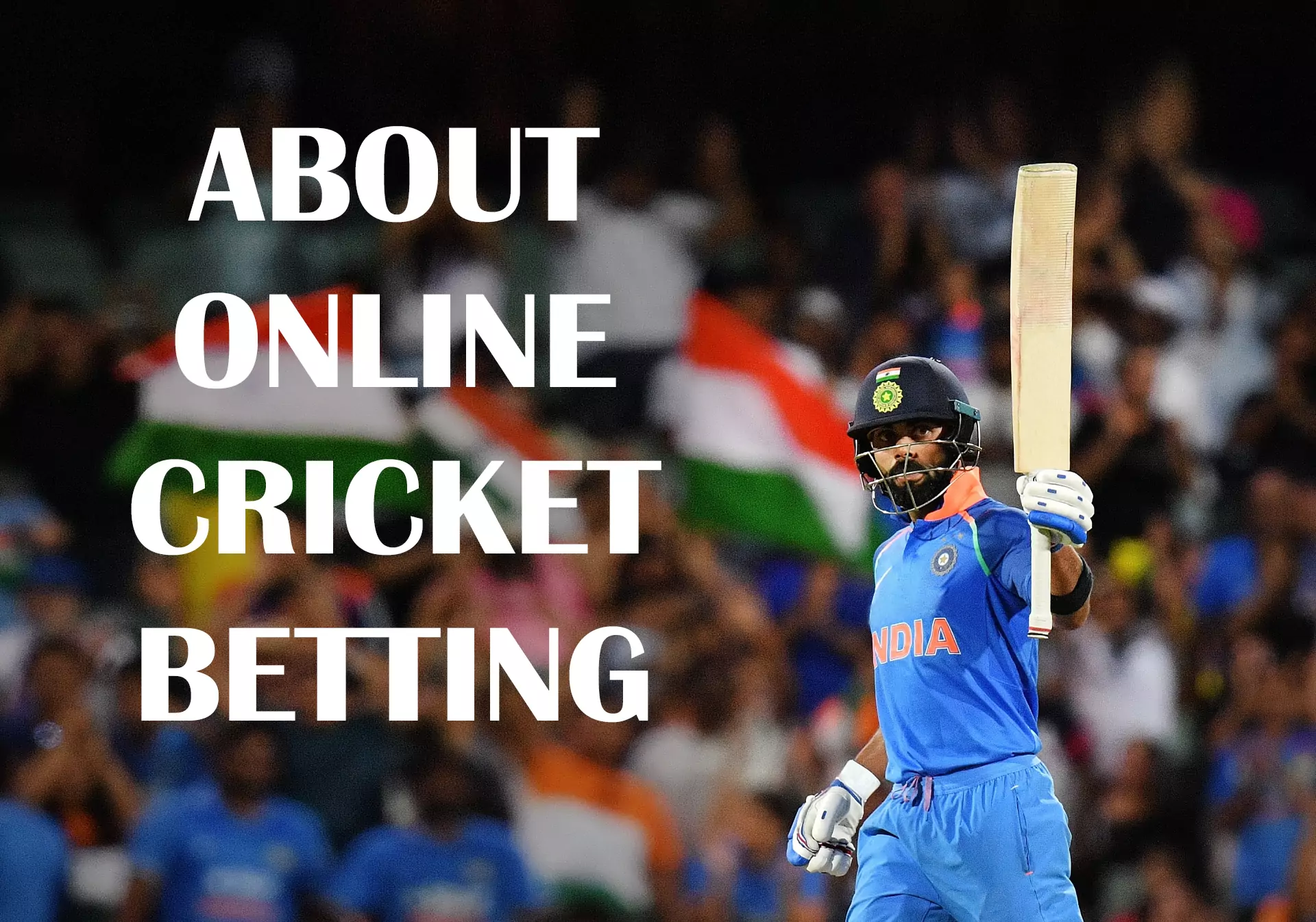 Betting on cricket is a popular hobby in India.
