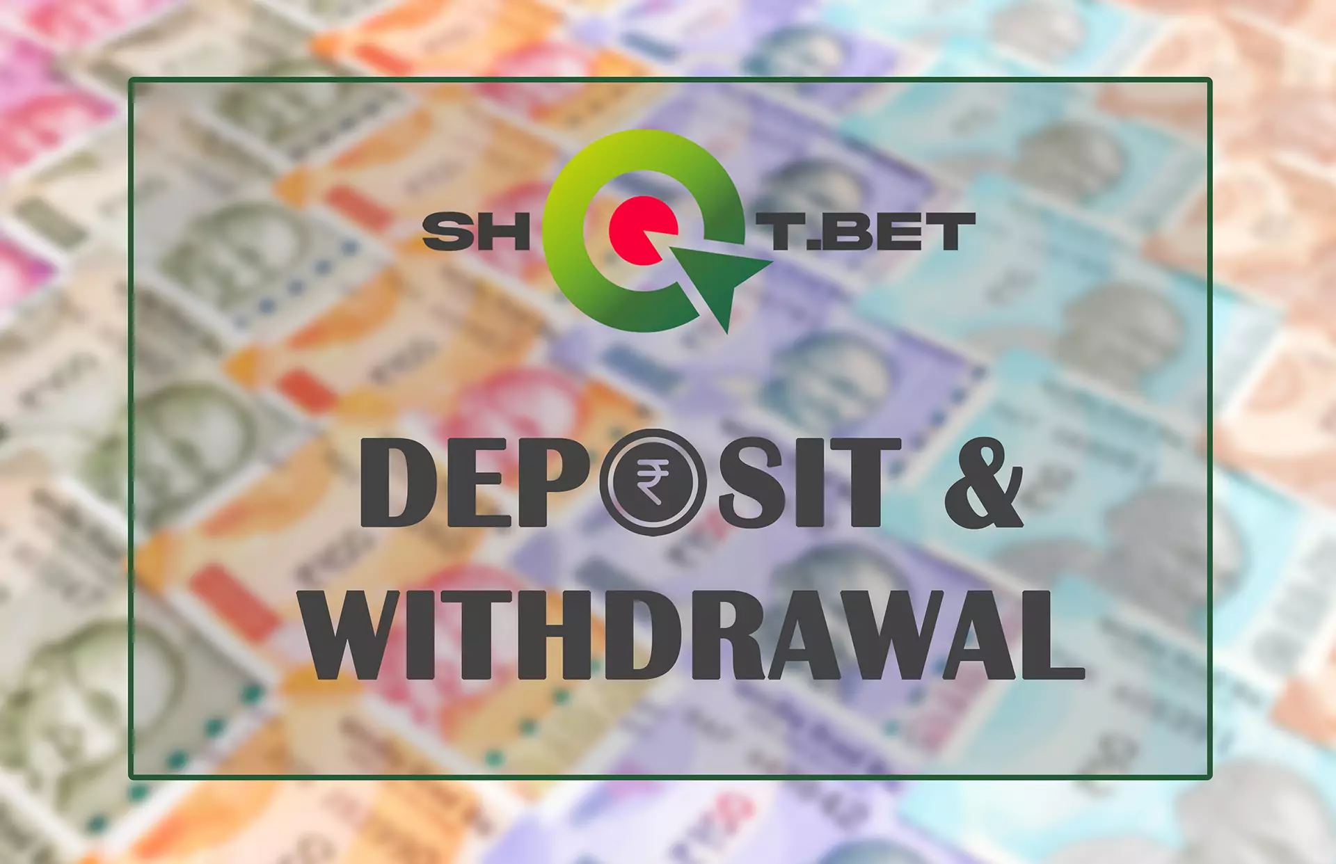 Use your payment system to deposit and withdraw.