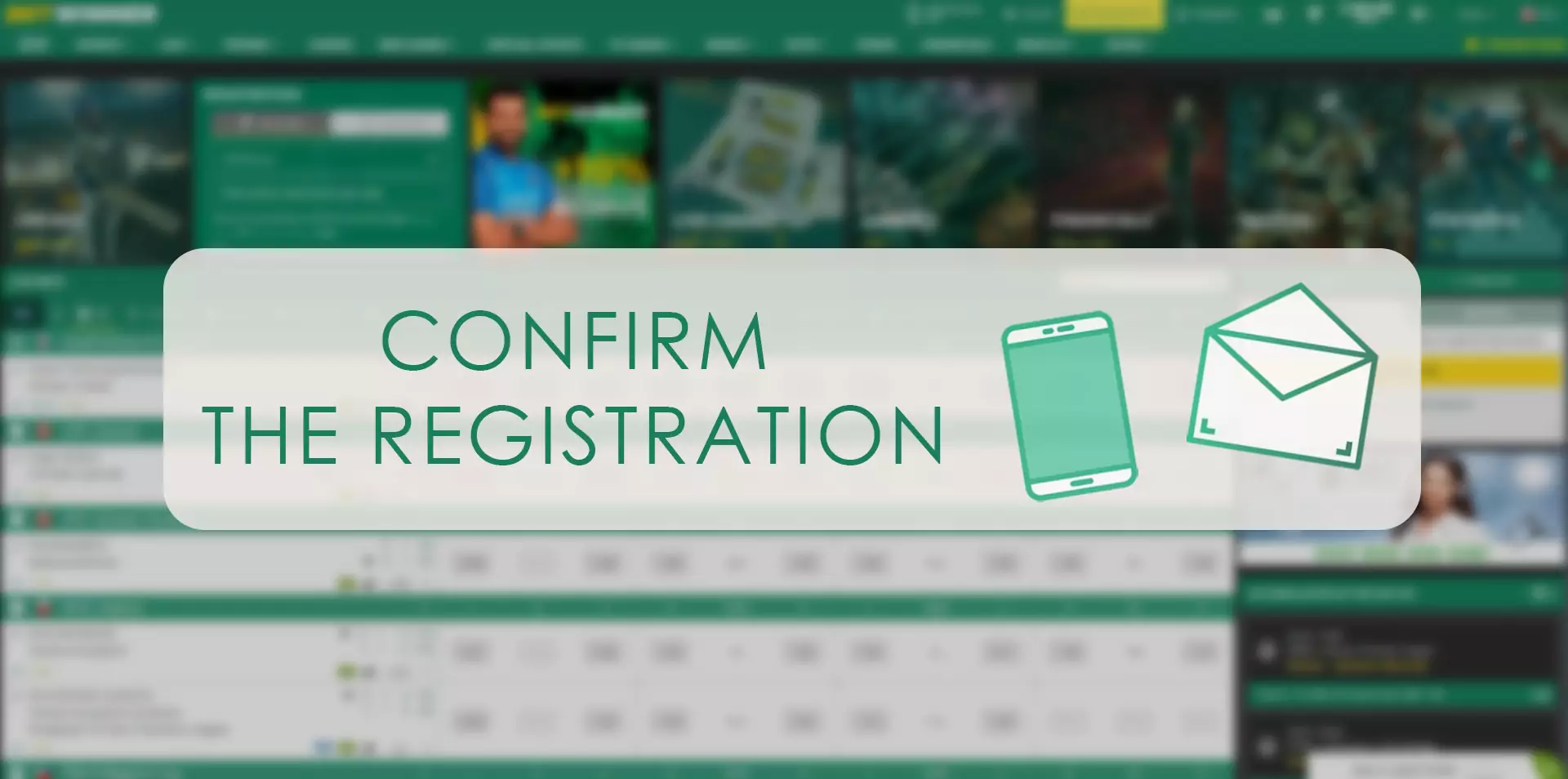 Confirm the registration with the help of email or SMS.