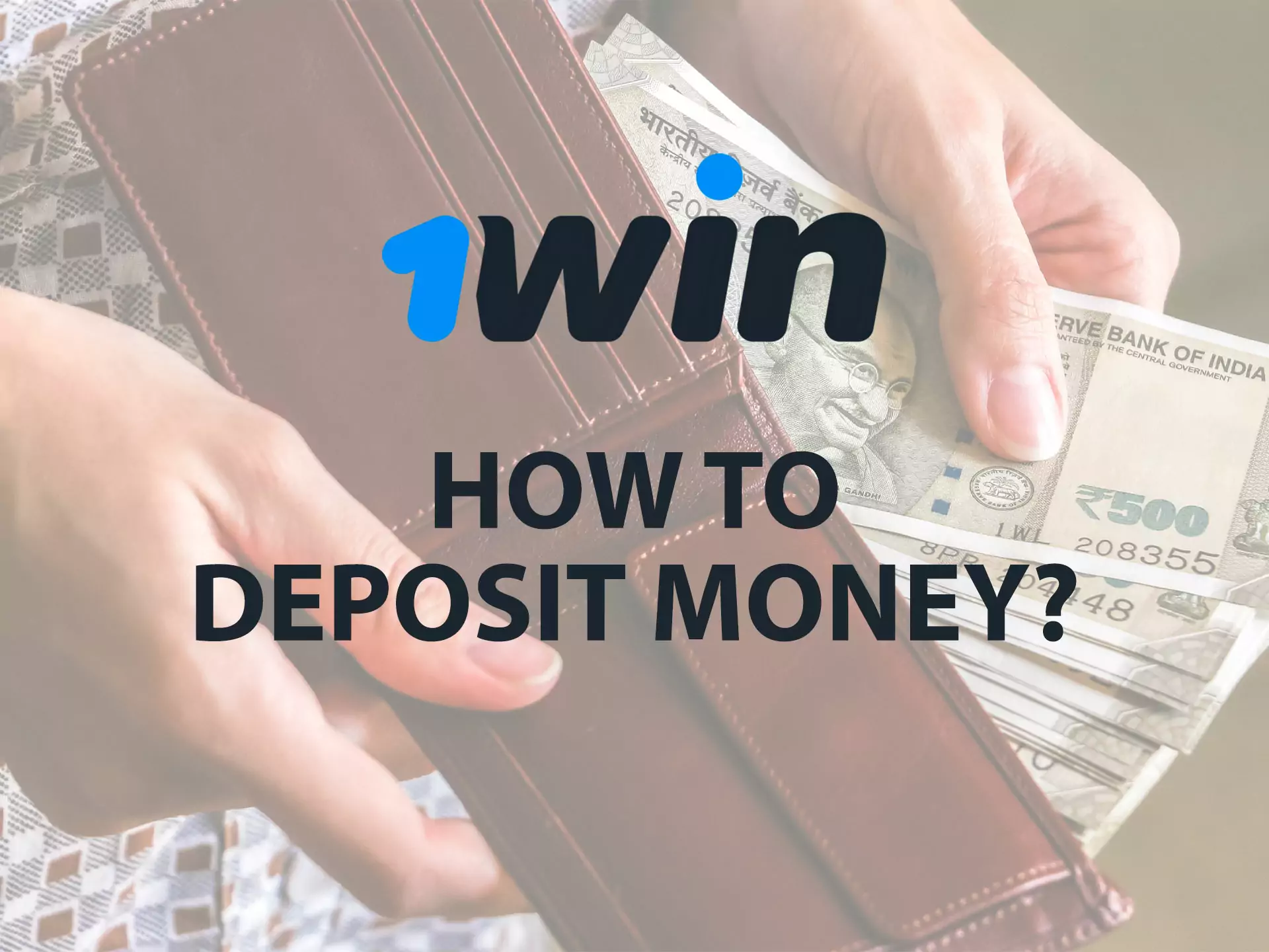 To deposit money you should register at 1win.