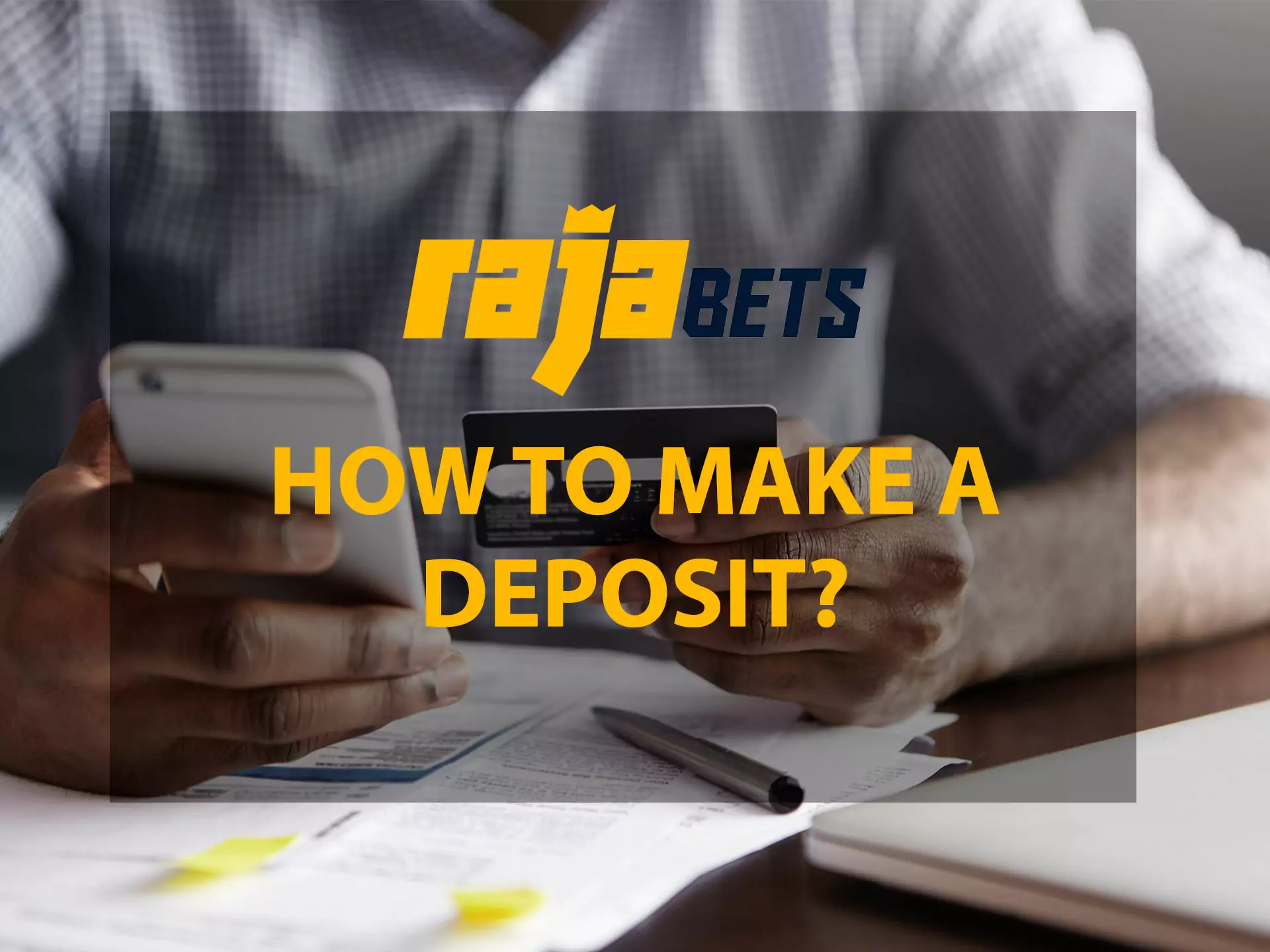 Choose the most convenient deposit method.