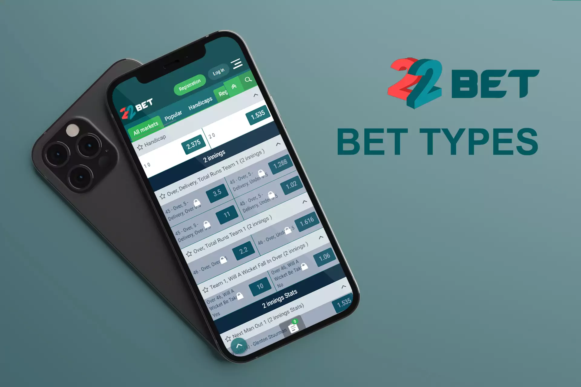 There are different types of sports betting available in the 22bet app.