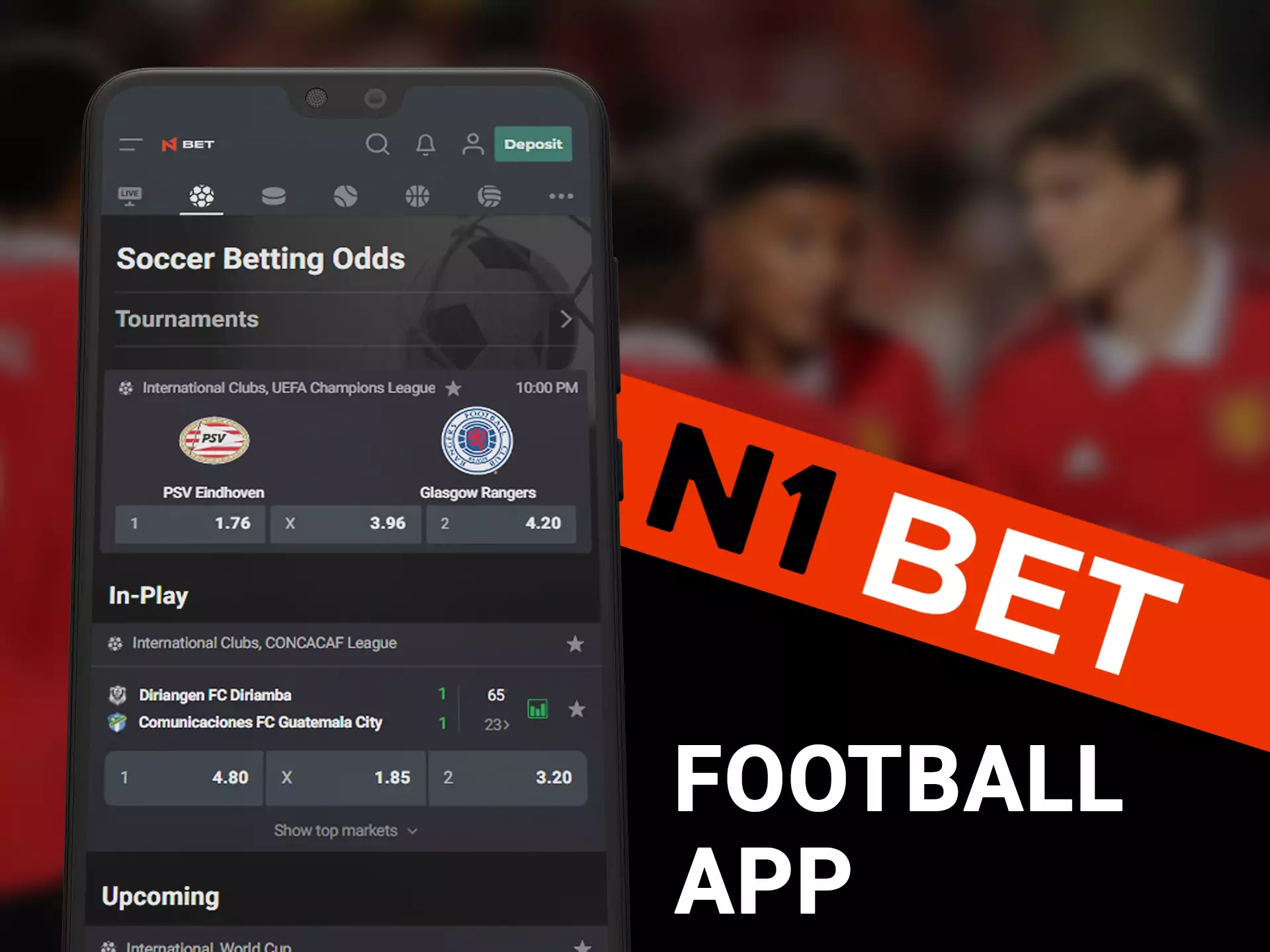 Bet on legendary soccer teams in N1Bet app.