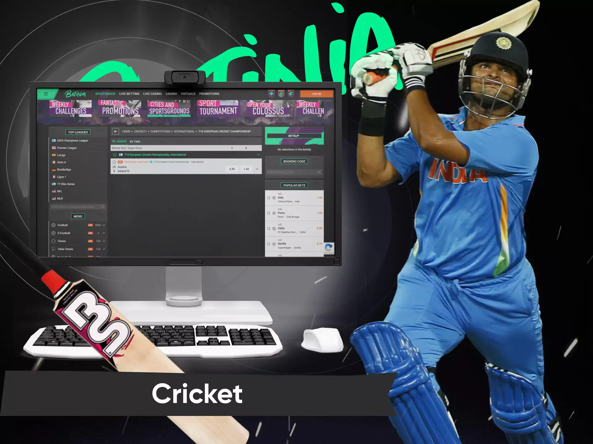 Cricket betting is extensively popular among Indian users of Betinia.