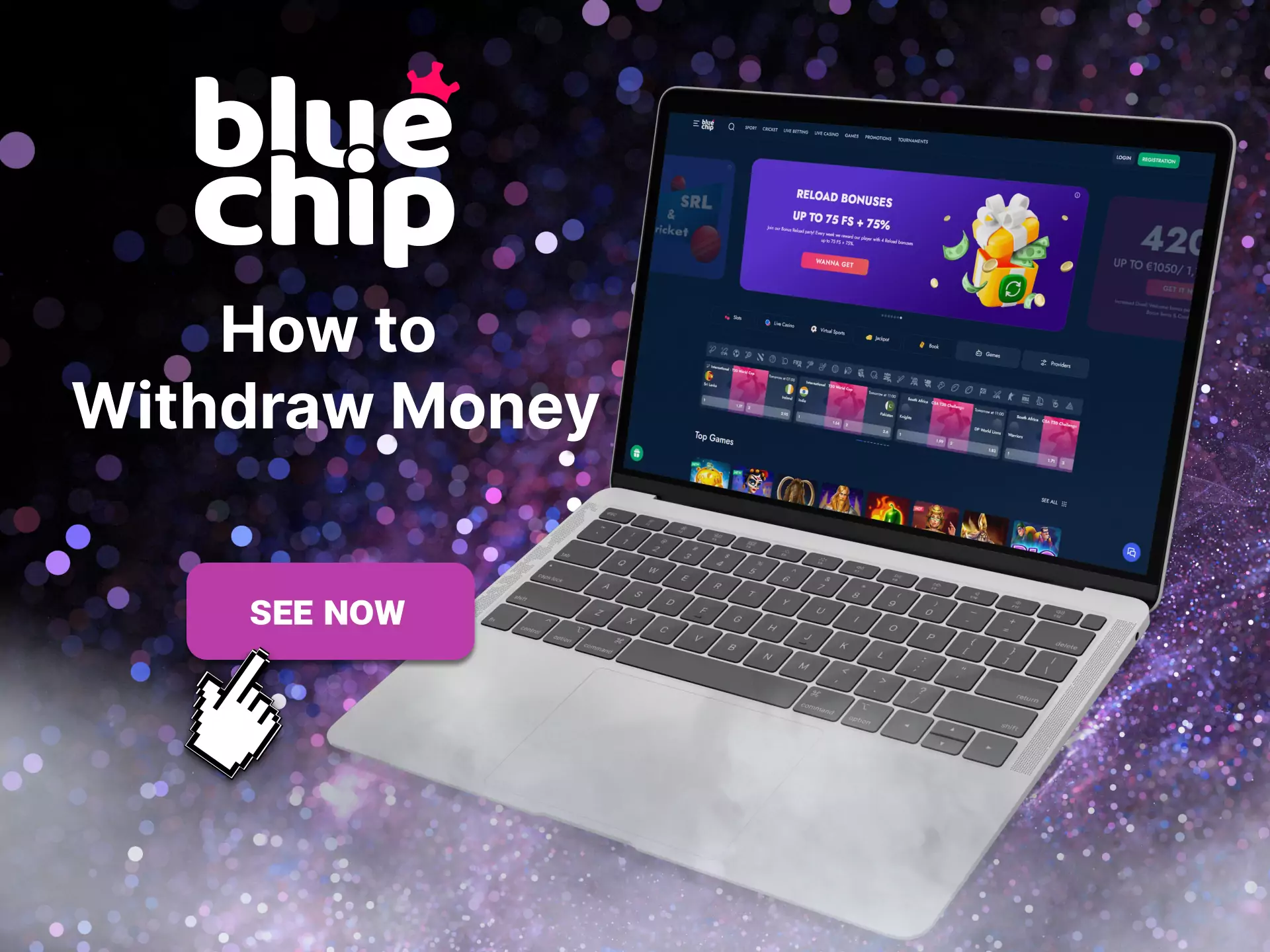 Use this instruction and withdraw money from the Bluechip without difficulty.