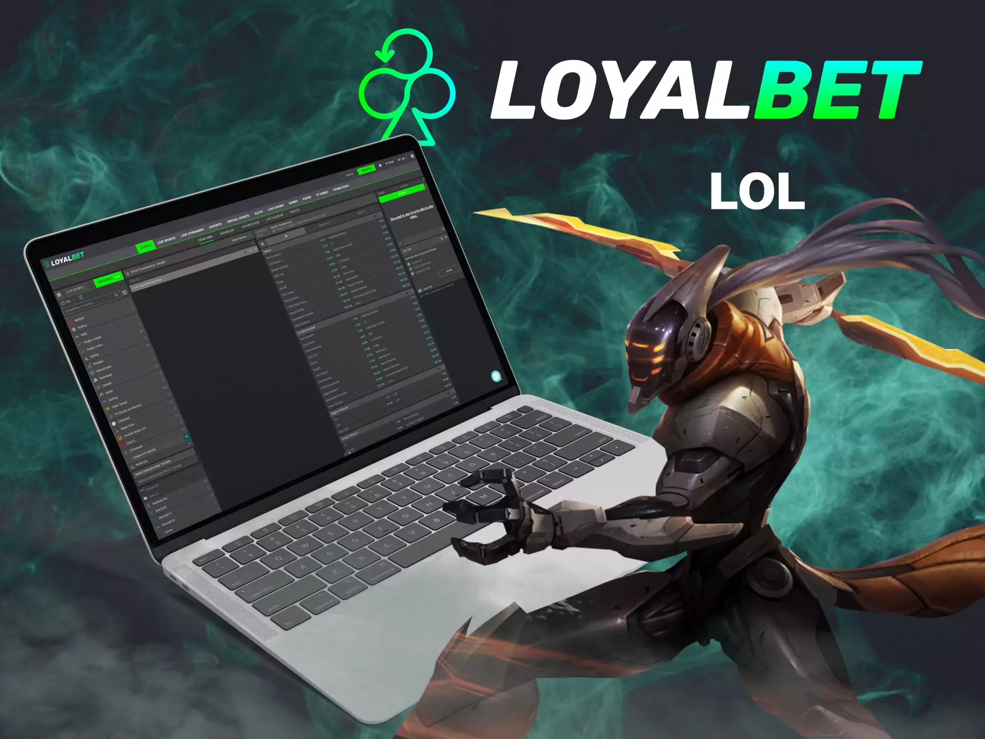 On Loyalbet, there are lots of LoL matches available for betting.