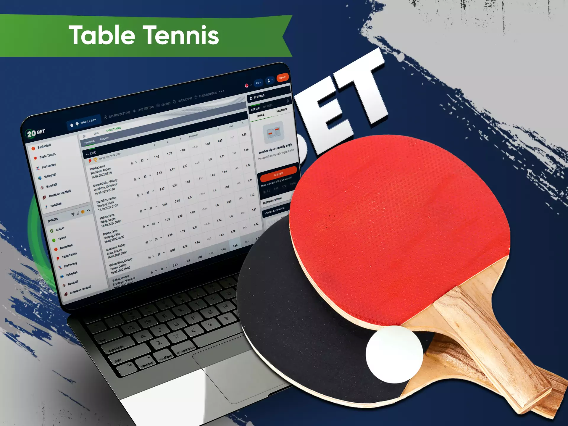 In the 20bet sportsbook, you can bet on table tennis tournaments.
