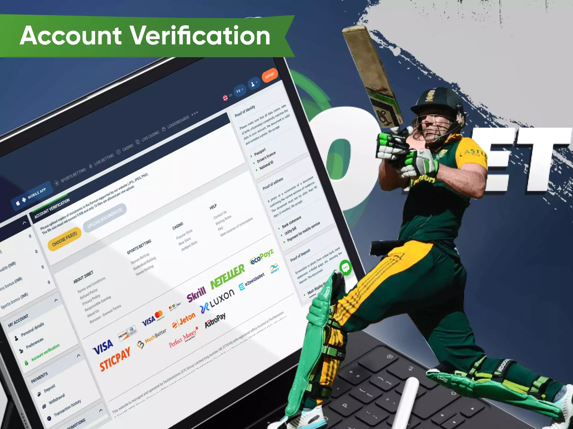 Only verified users of 20bet are allowed to bet on 20bet.