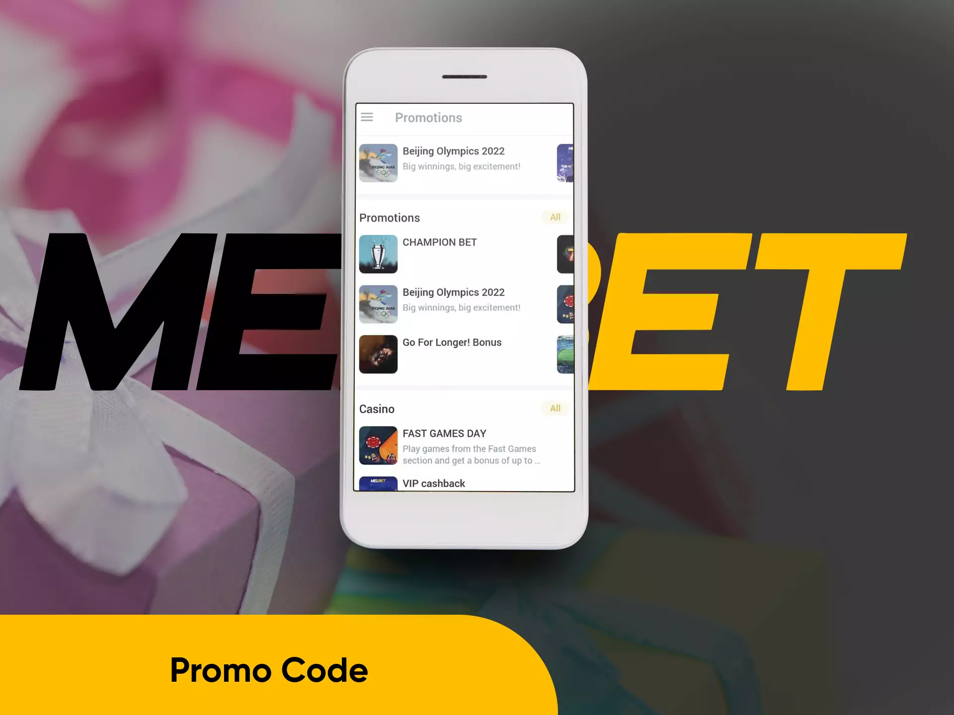 You can increase your profit with the promo code in the Melbet app.