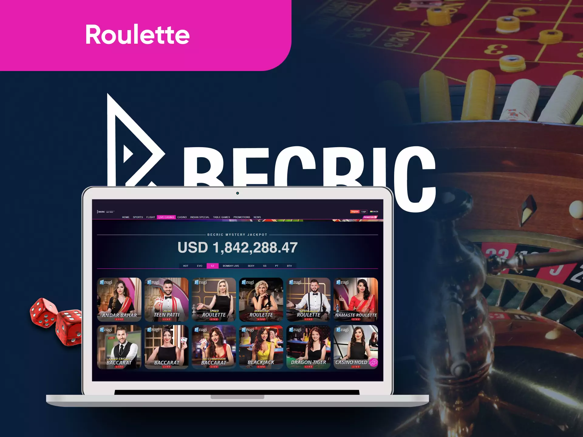 In the Becric Casino, you can play different types of roulette.