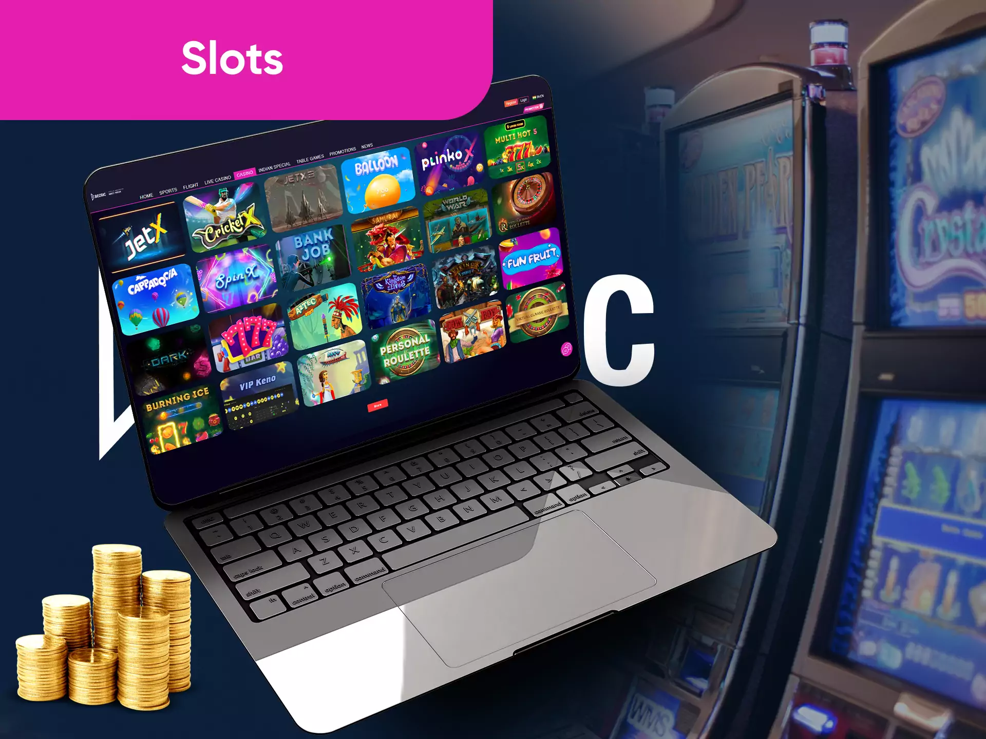 In the Becric Online Casino, you find lots of colourful modern slots.