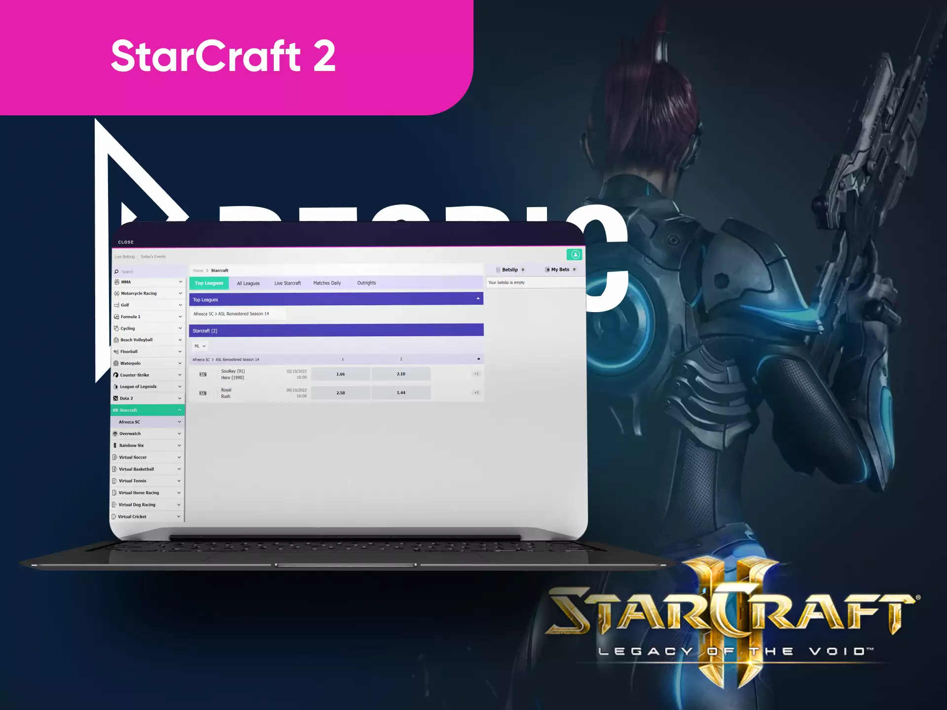 In the Becric sportsbook, you find Starcraft events you can place a bet on.