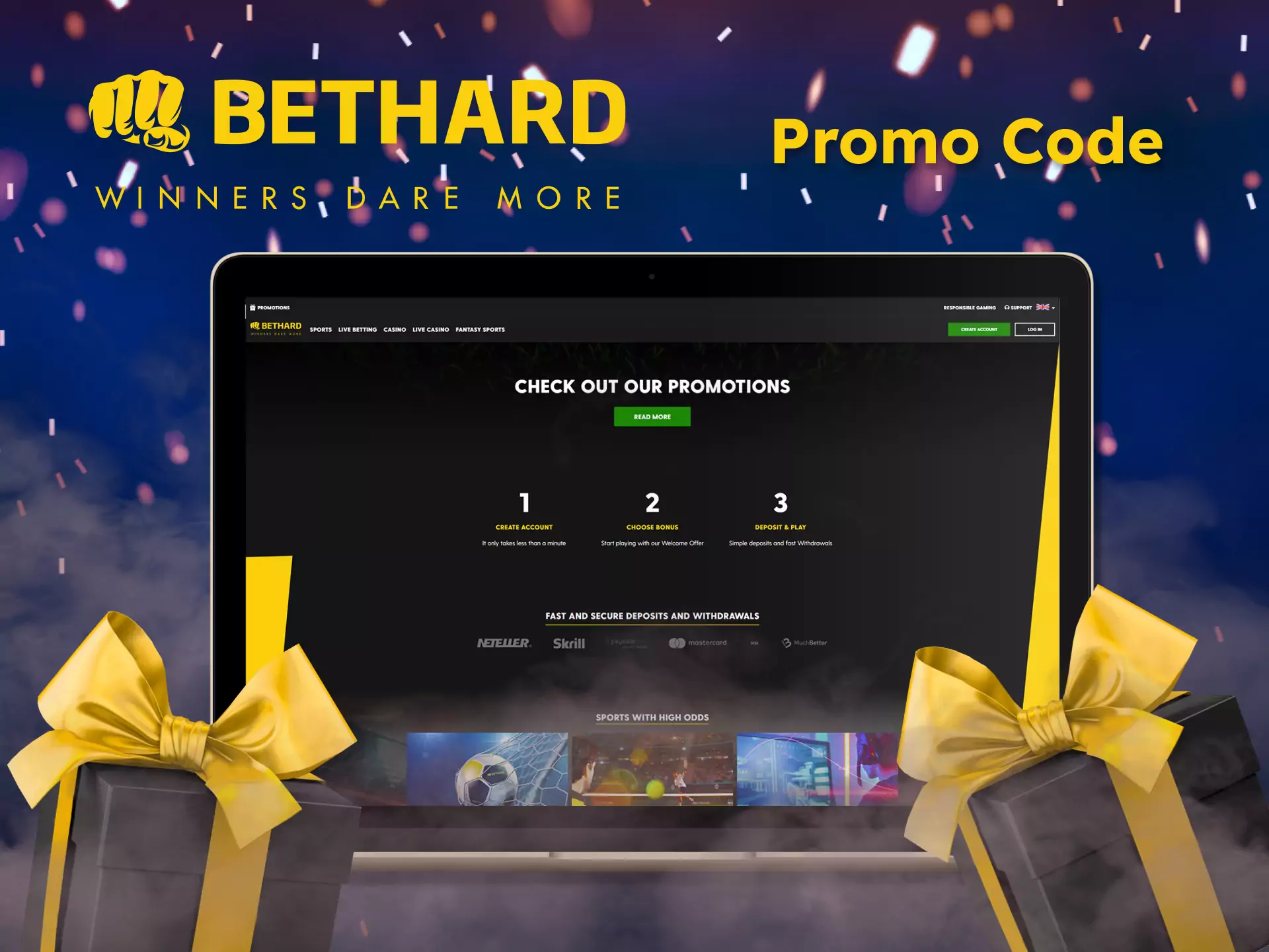 Use the special Bethard promo code and get bonuses.