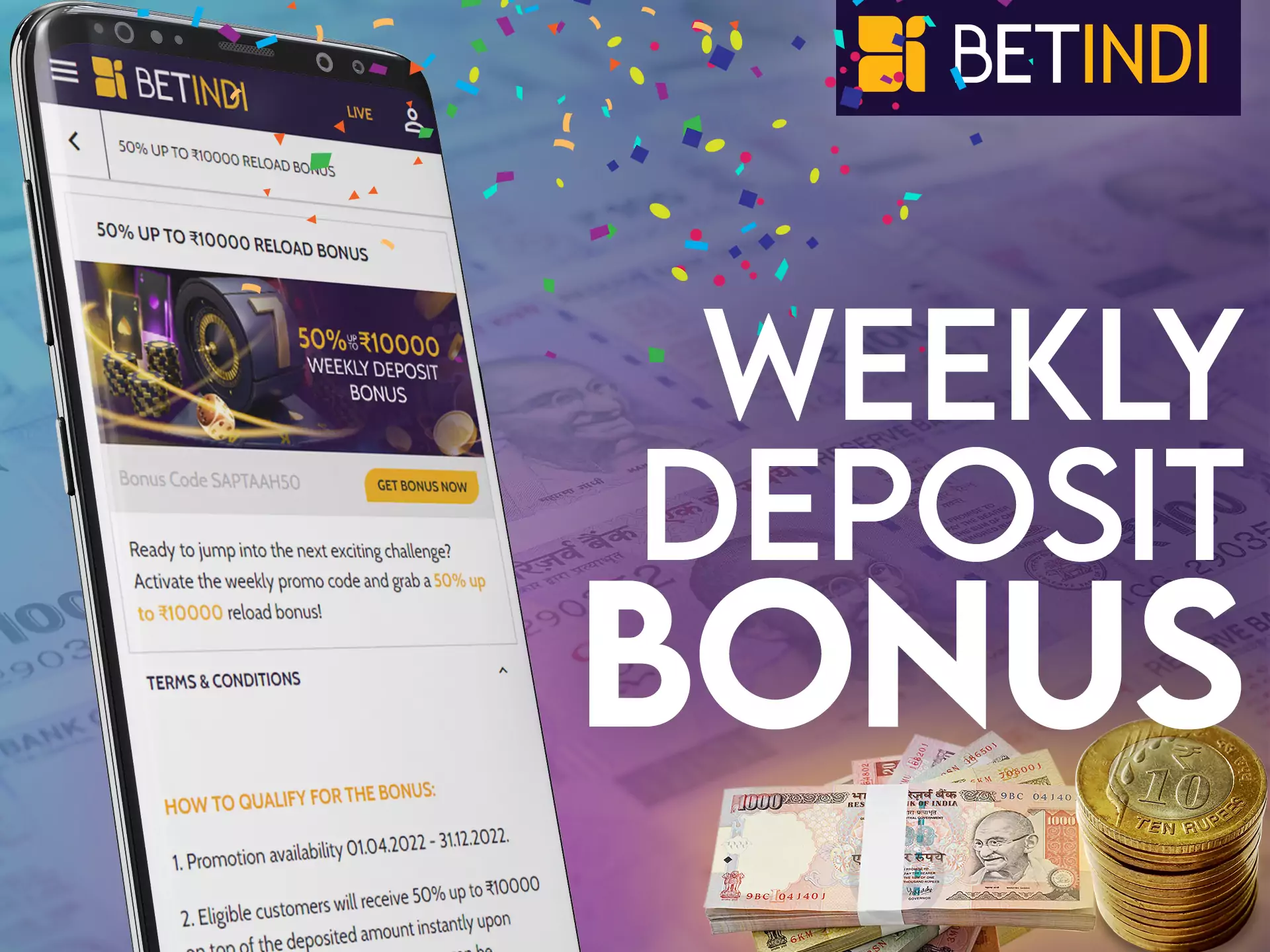 Behind can offer players to get a weekly deposit bonus.