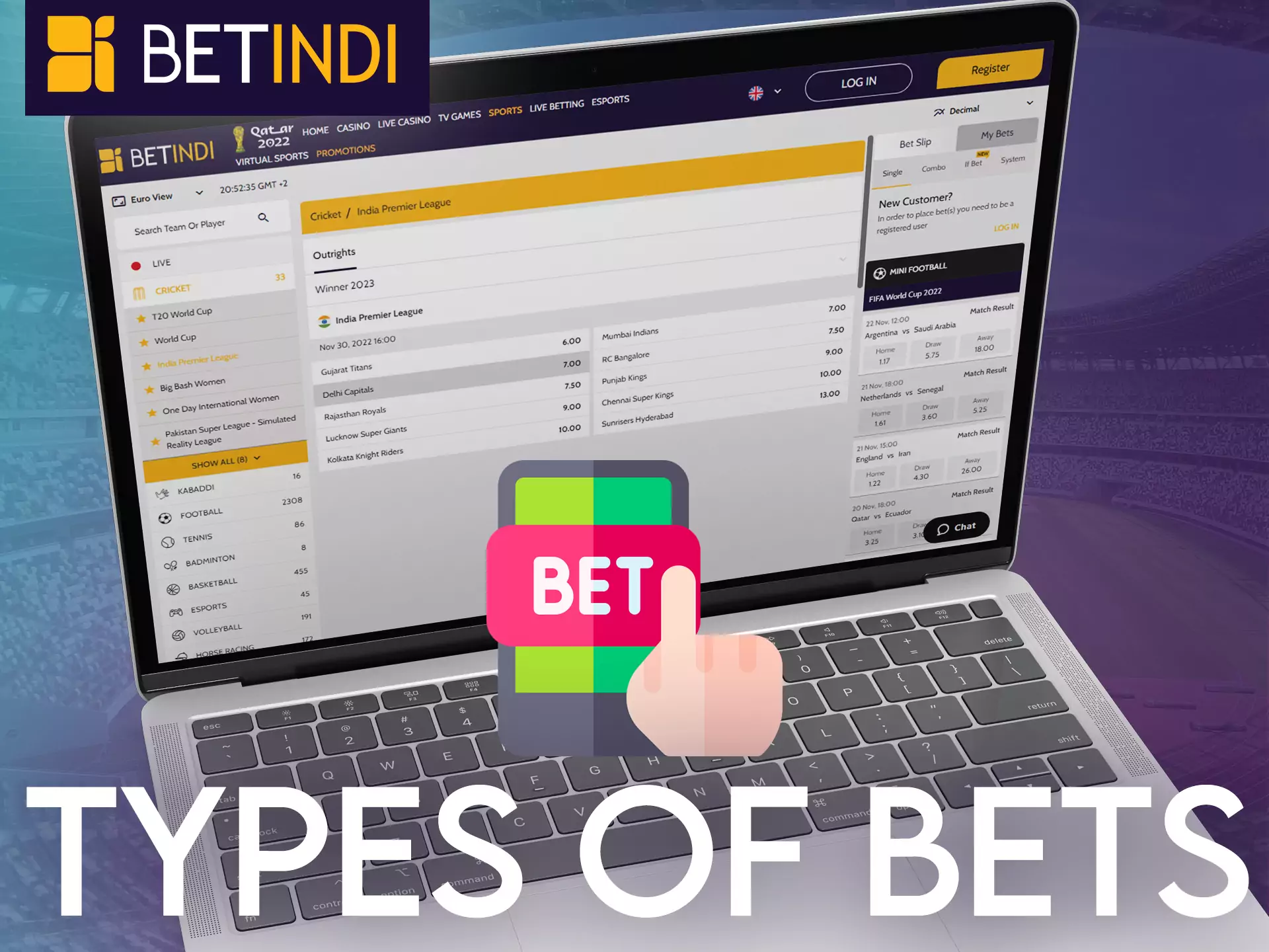 With Betindi, try different types of bets and find the right one for yourself.
