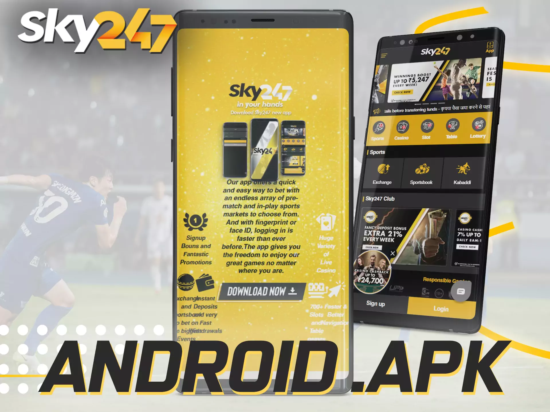Use the Sky247 app for Android to place bets from your mobile device.
