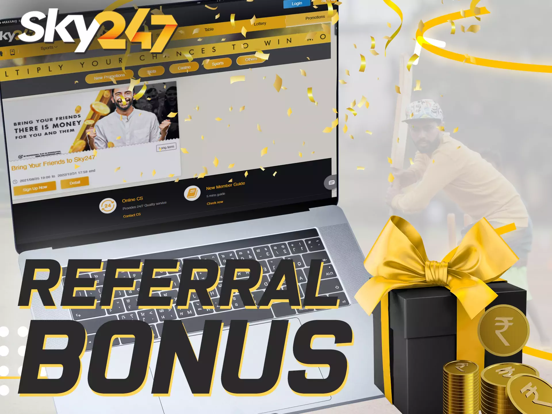 The referral bonus of Sky247 is the perfect way to increase your profit with ease.