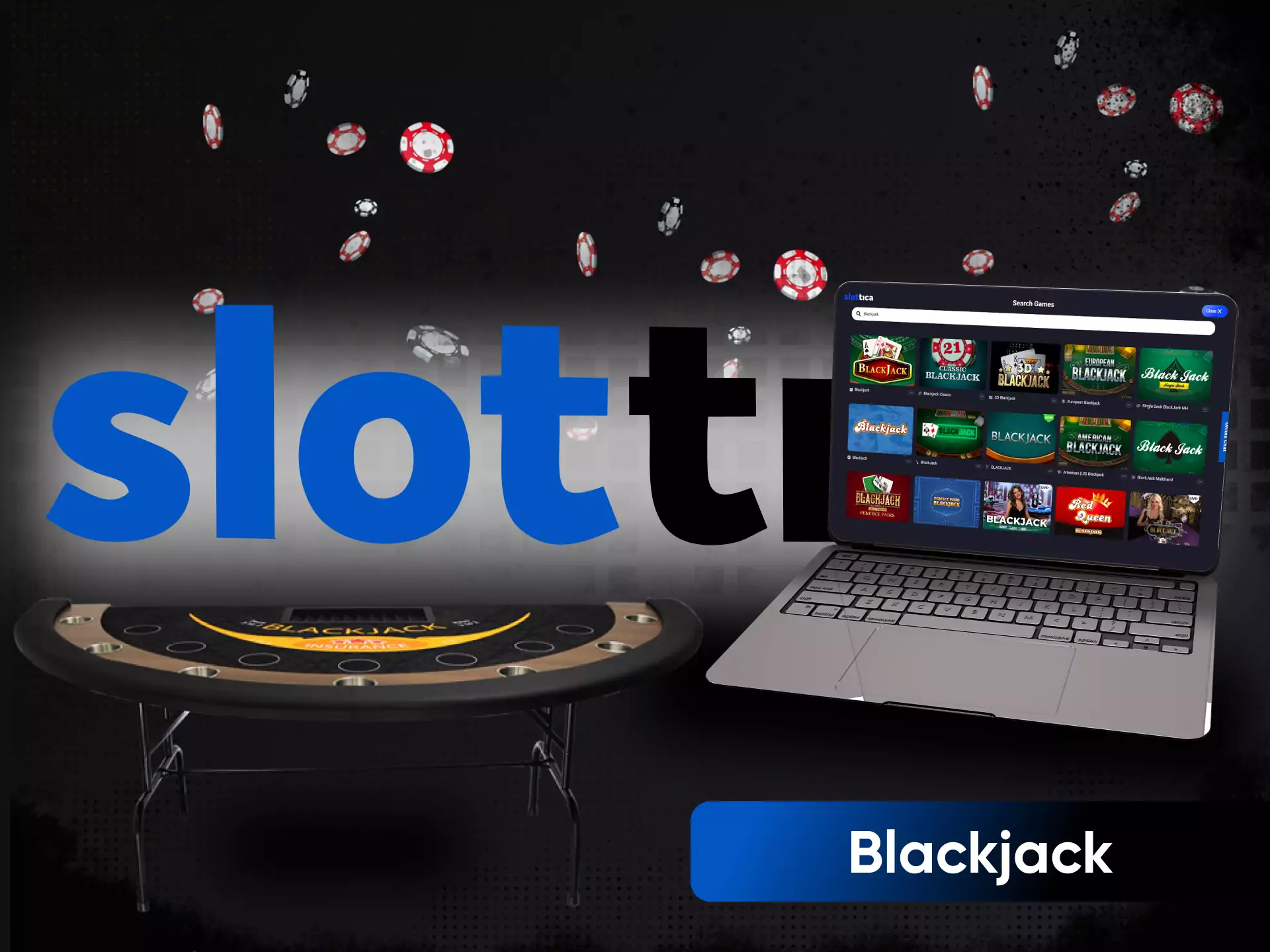 In the Slottica Casino, you can play blackjack anytime.