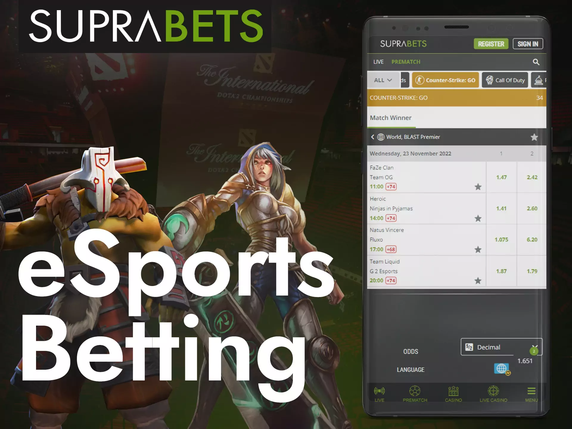 Suprabets offers all esports fans to bet on their favorite teams.