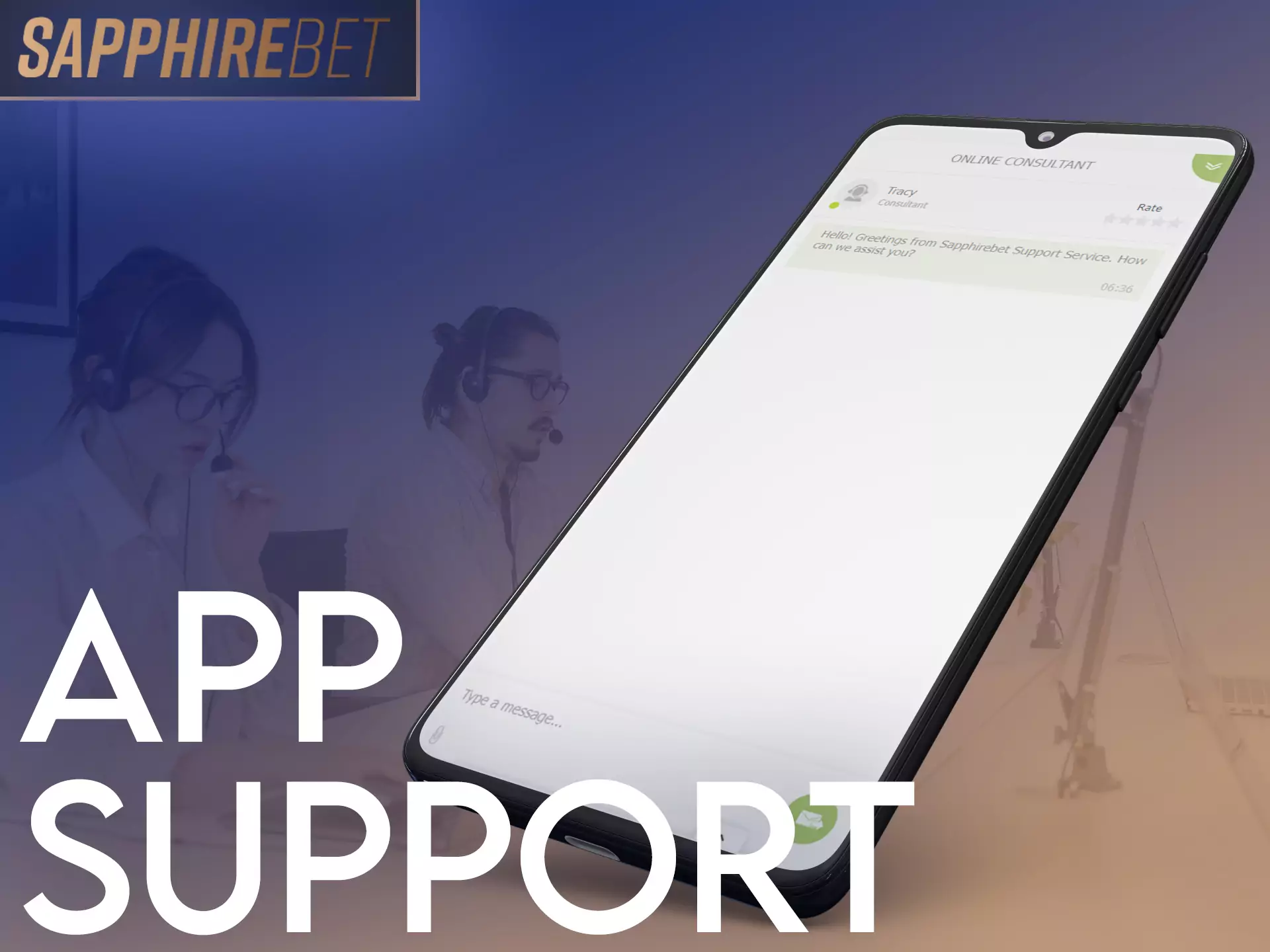 At Sapphirebet, the support staff is ready to answer all your questions at any time.