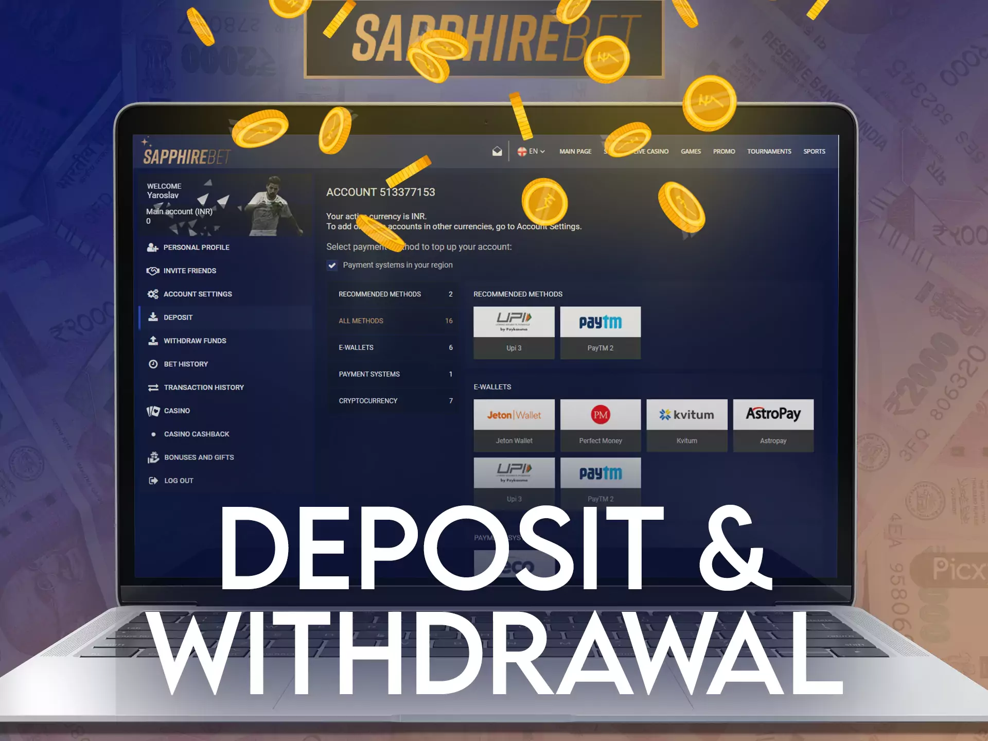 In Sapphirebet, it is convenient to deposit your account and withdraw winnings.