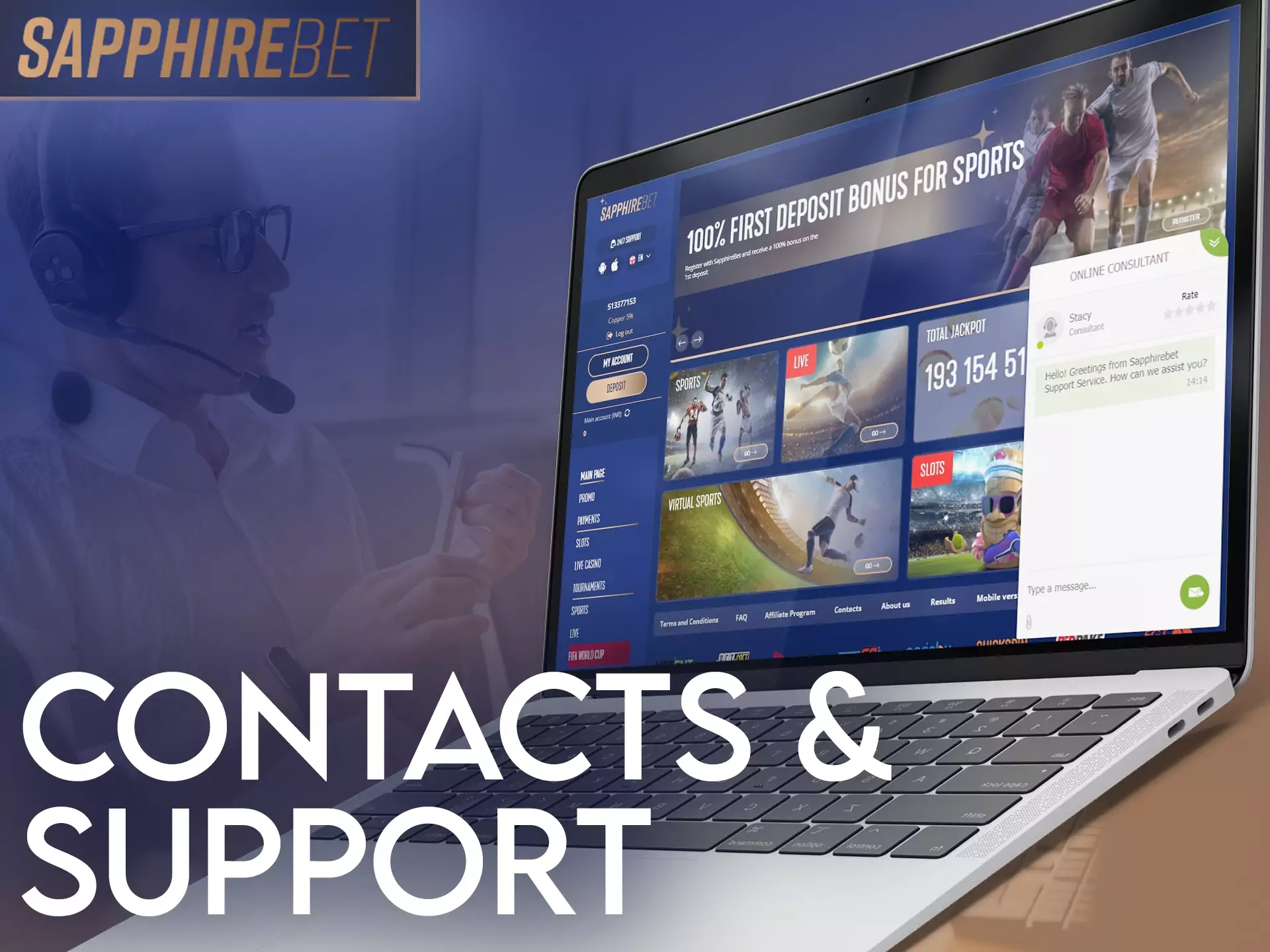 The Sapphirebet support staff is ready to help with your questions and situations at any time.