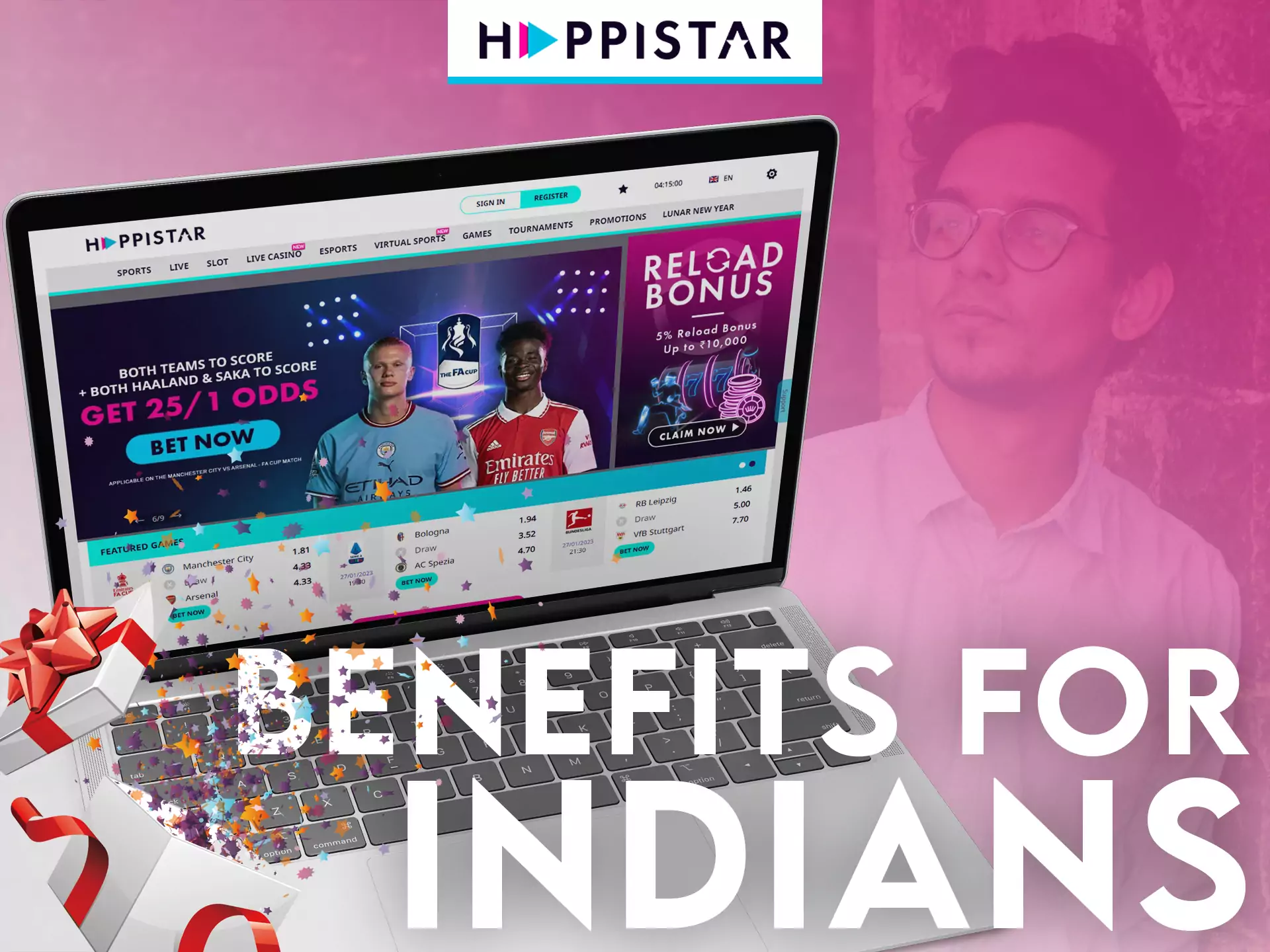 Happistar provides special conditions for bettors from India.
