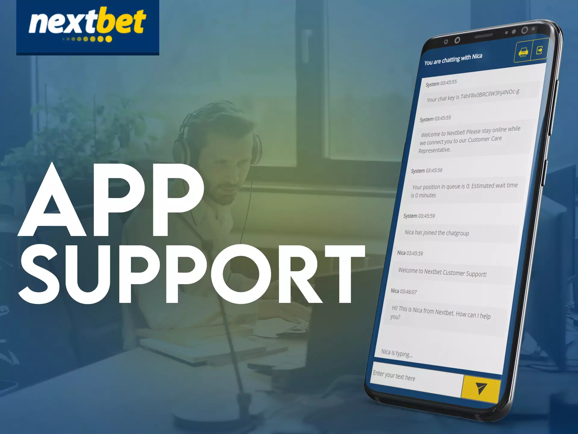 You can always rely on support in the Nextbet application, your questions will be answered at any time of the day.