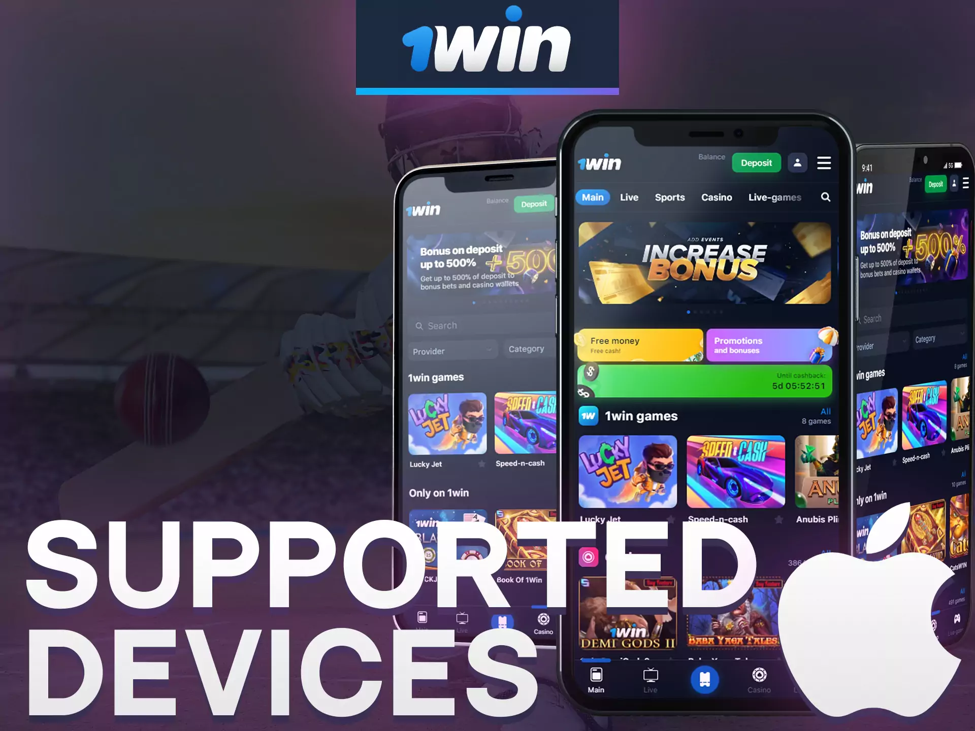 1win app supports any of iOS devices.