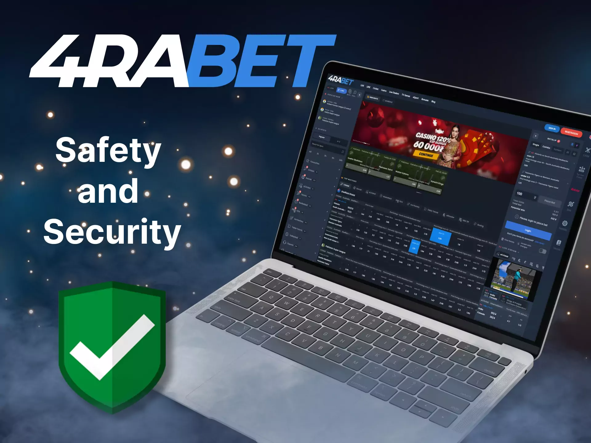 With 4rabet you don't have to worry about the security of your data, the site is safe for users.