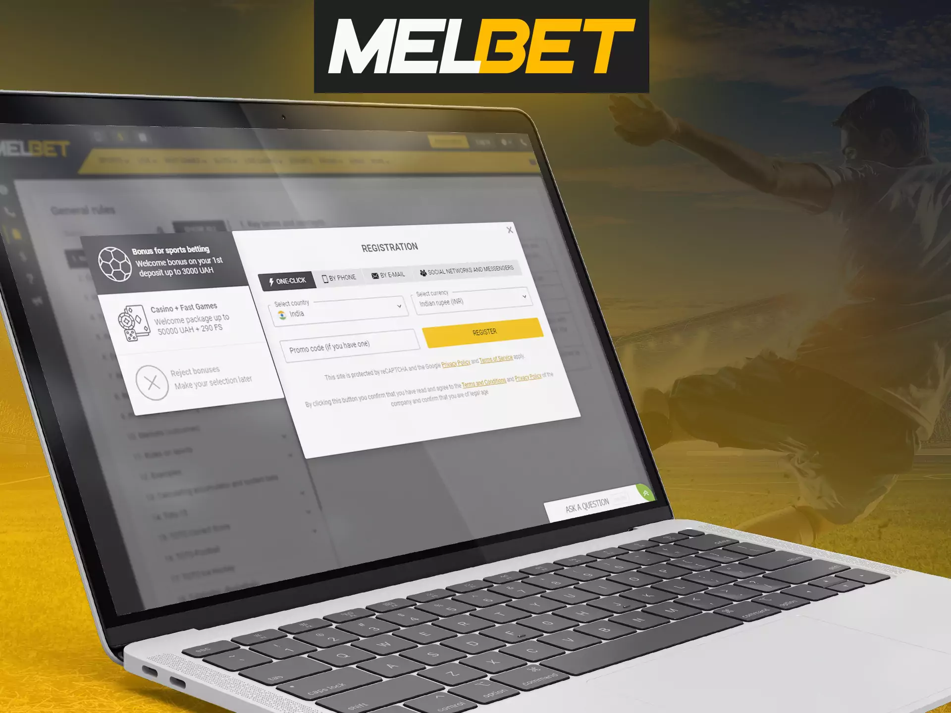 Open registration window and make your own account at Melbet.