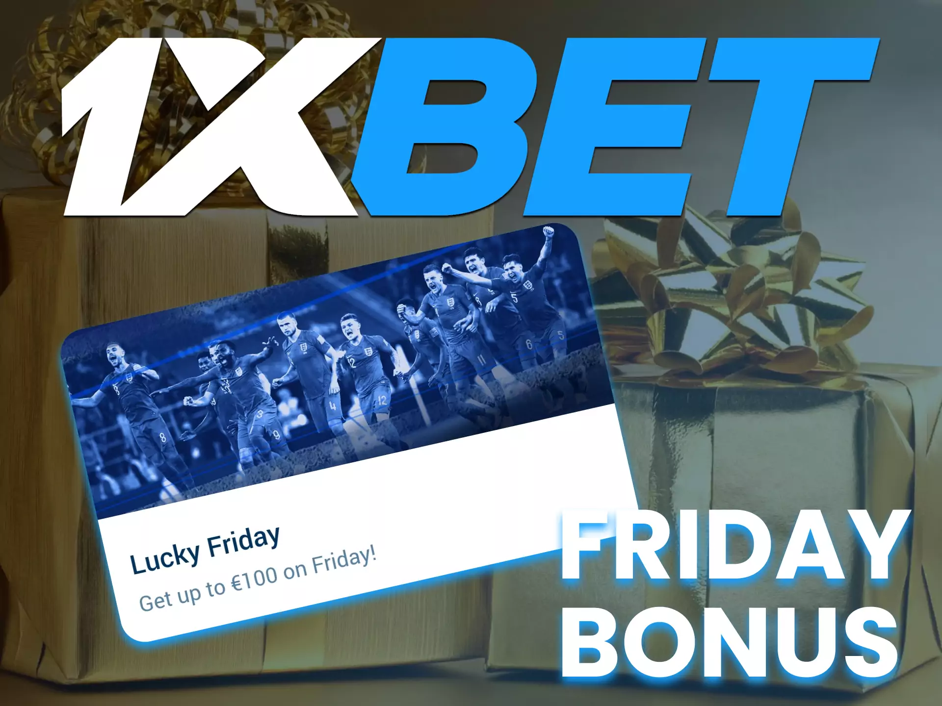 At 1xBet, don't forget to get your special Friday bonus.