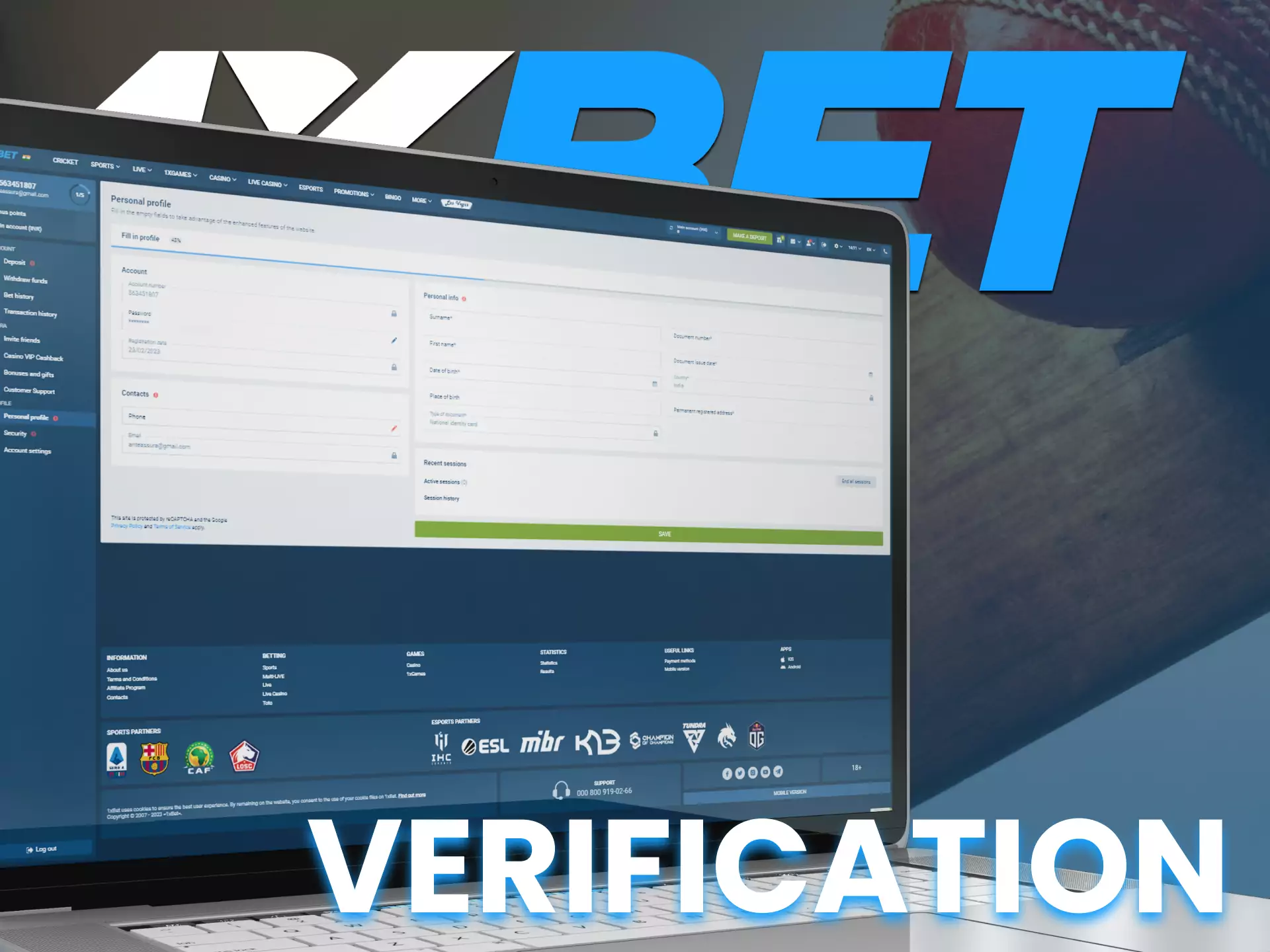 At 1XBET you need a simple verification to use all the features.