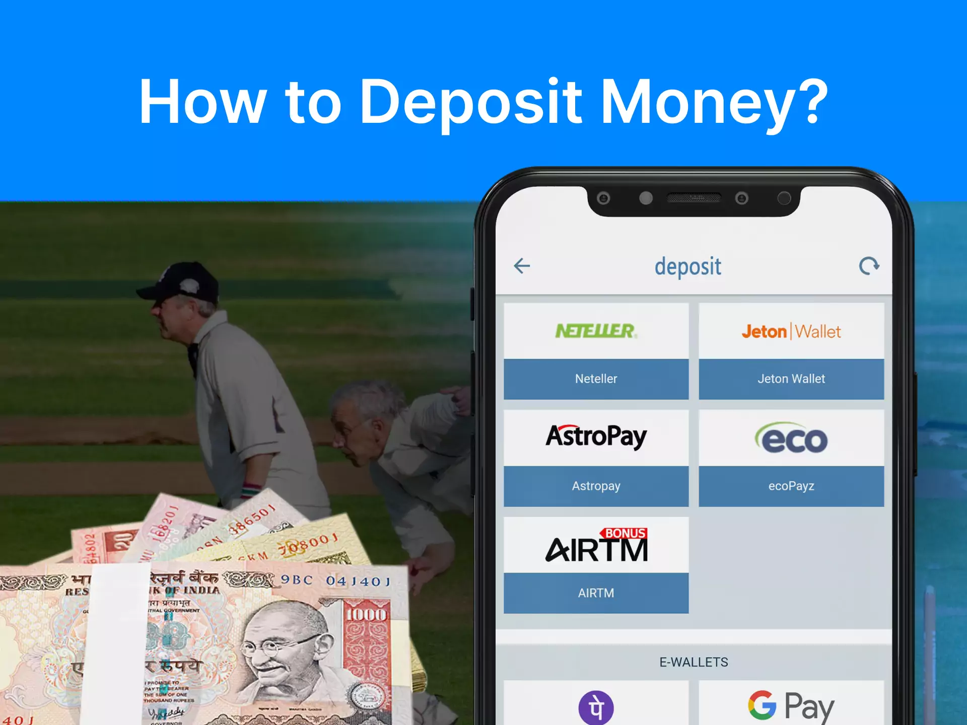 You can deposit money into your account in betting apps.