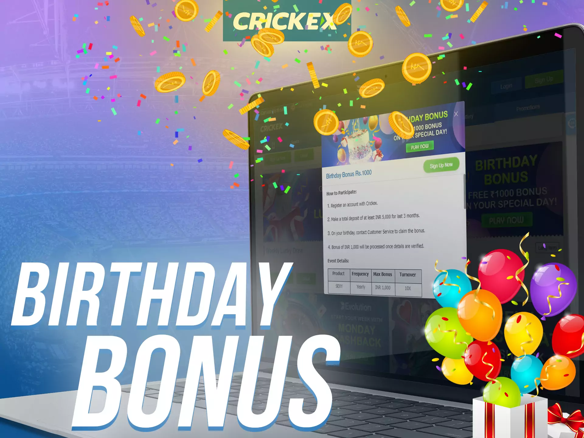 On Crickex, enter your birthday and get a special bonus.