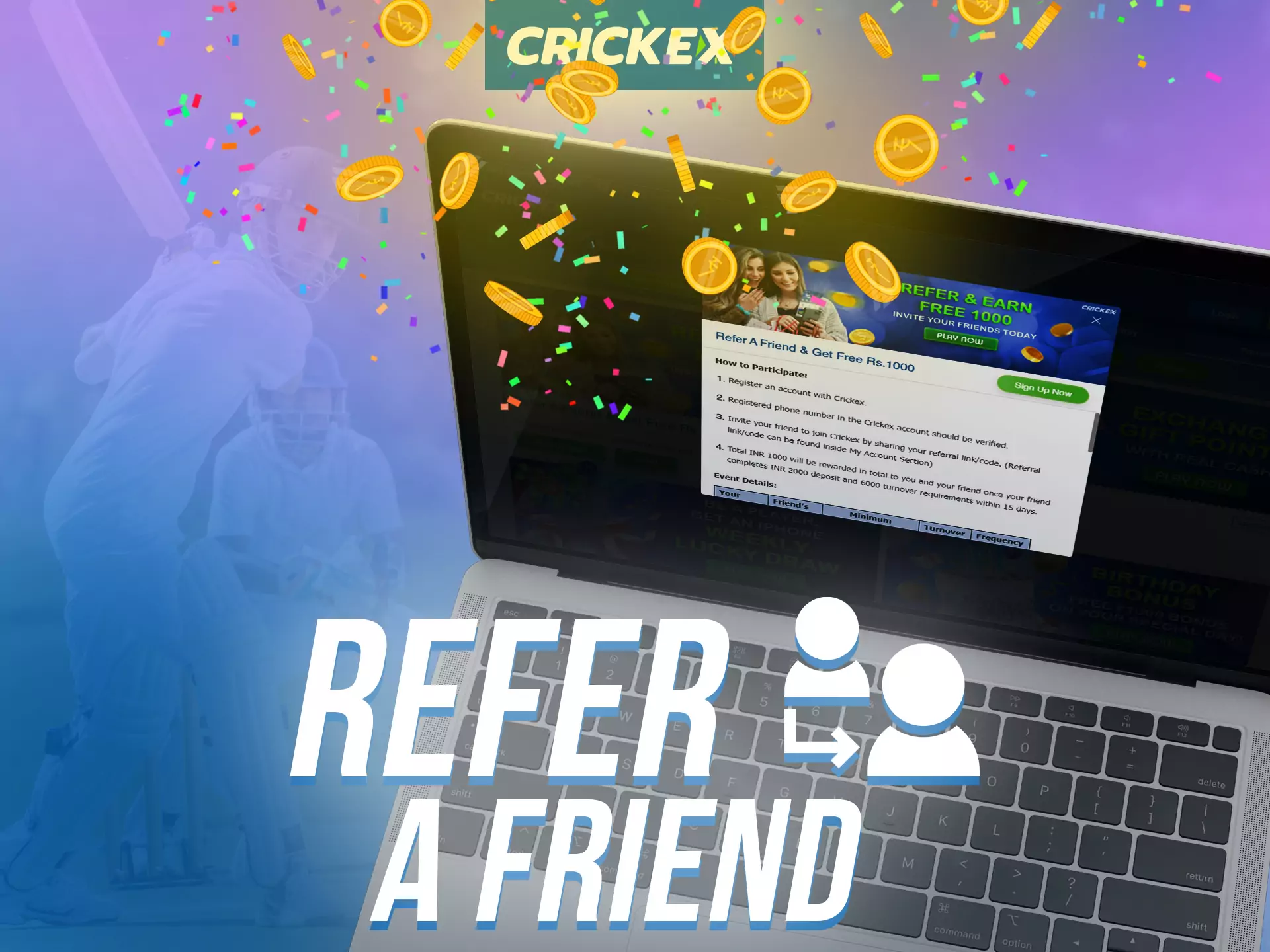At Crickex you can get a bonus if you invite a friend.
