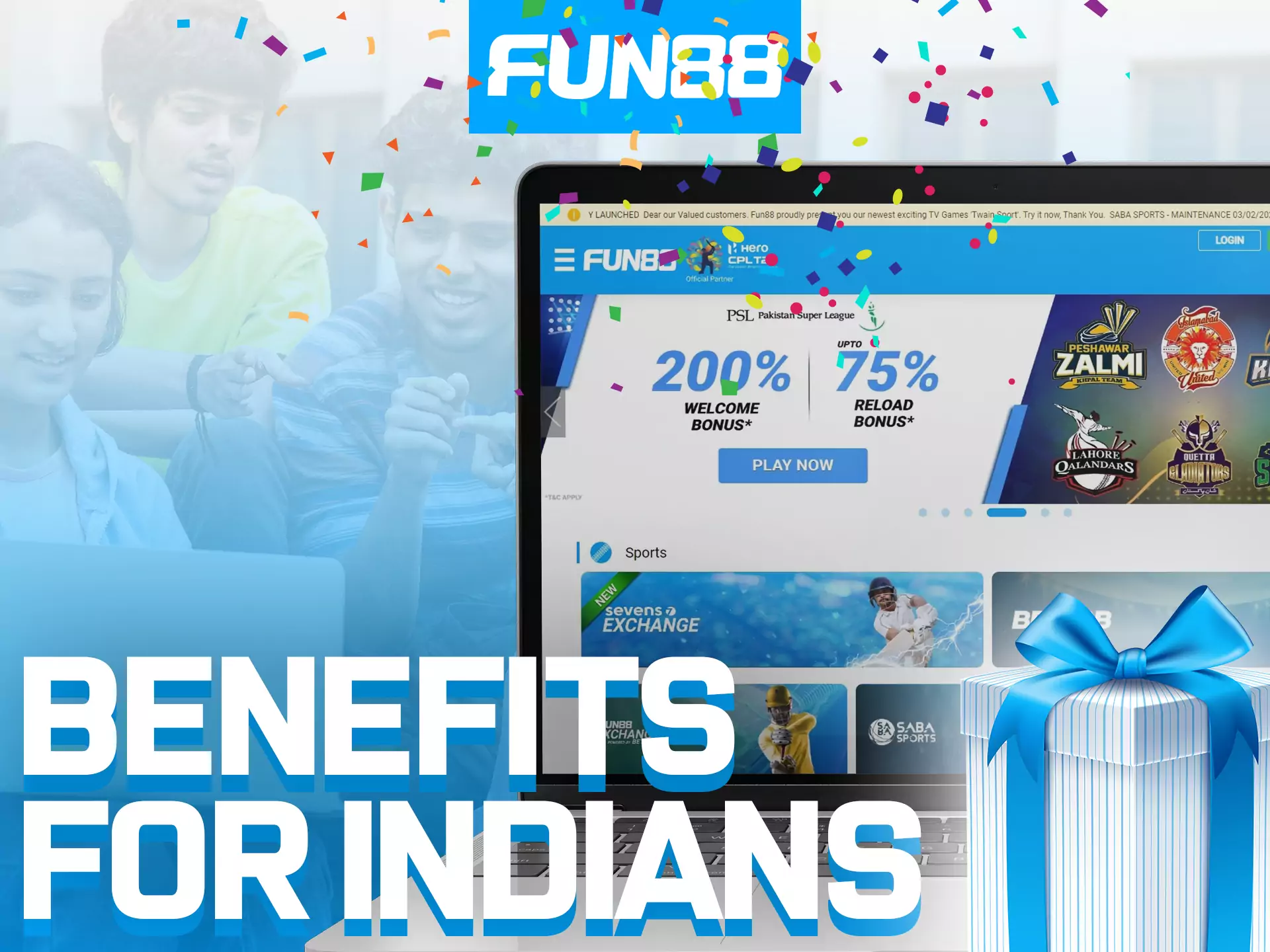 Fun88 offers its Indian users many perimunities and special bonuses.