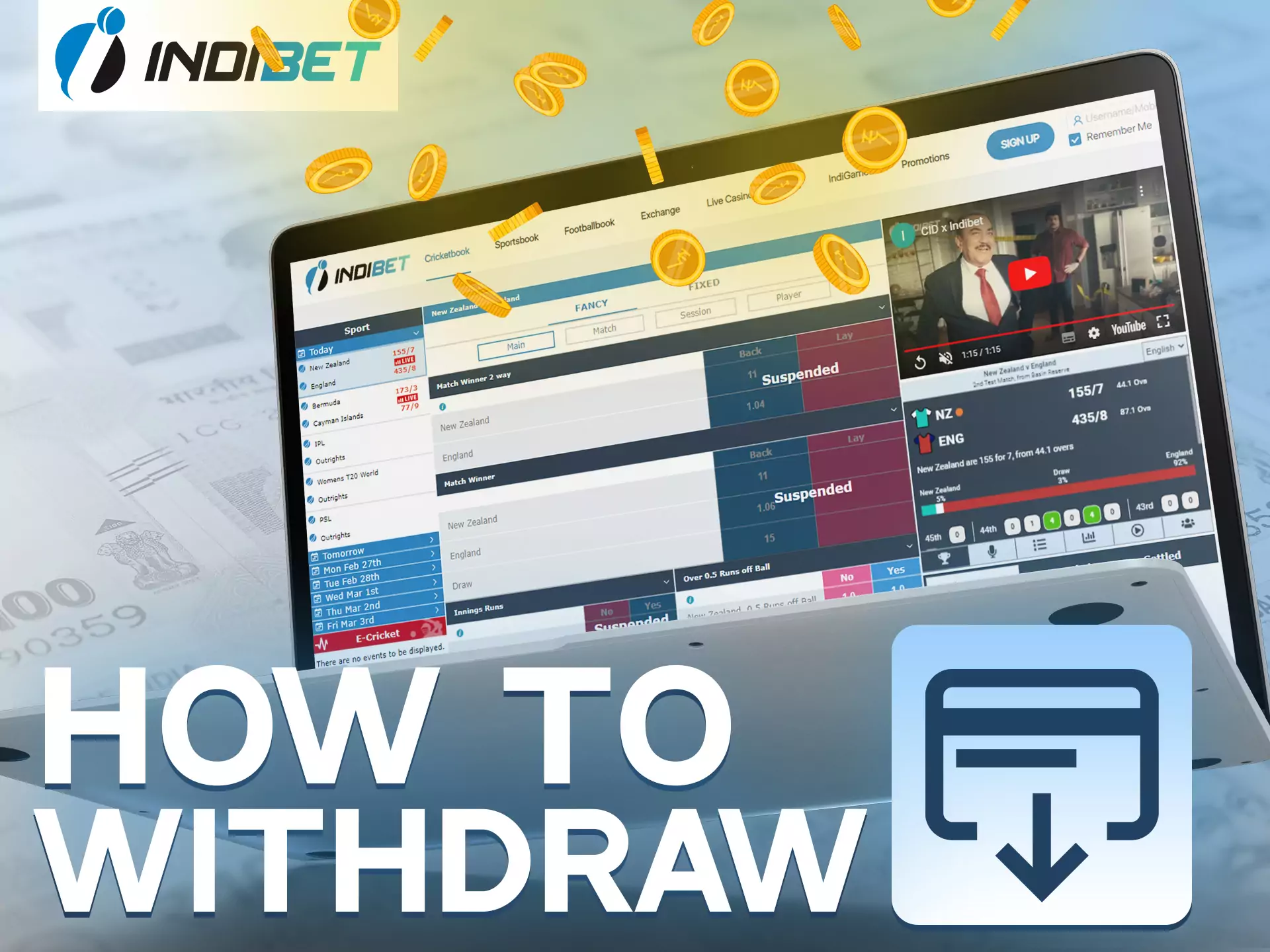 With Indibet you can always easily withdraw your winning money.