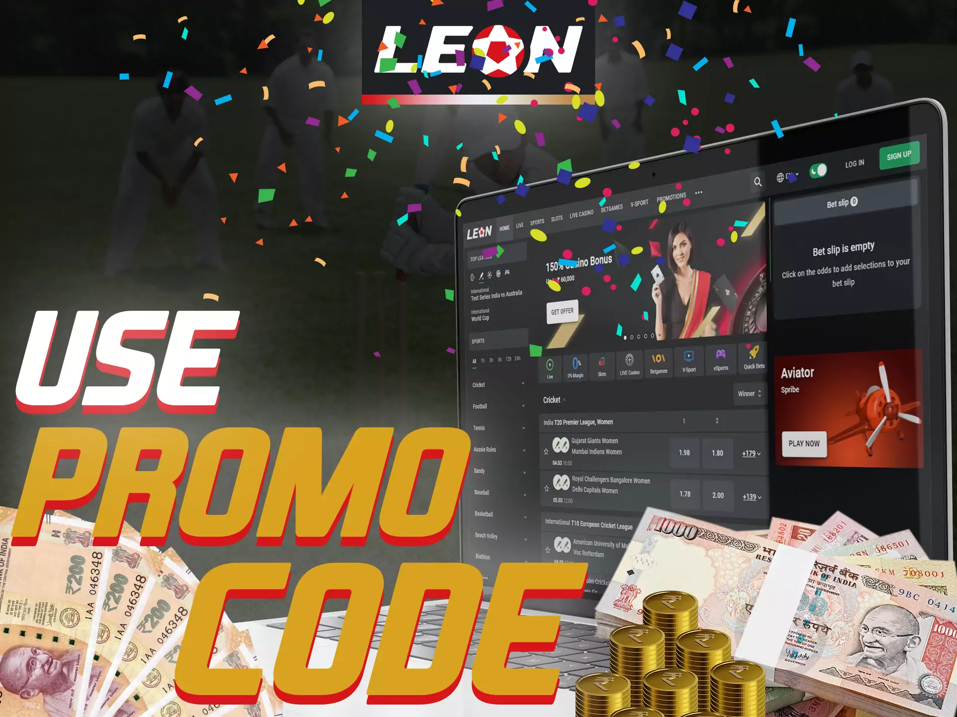 At Leonbet, make sure you use a promo code when you register.