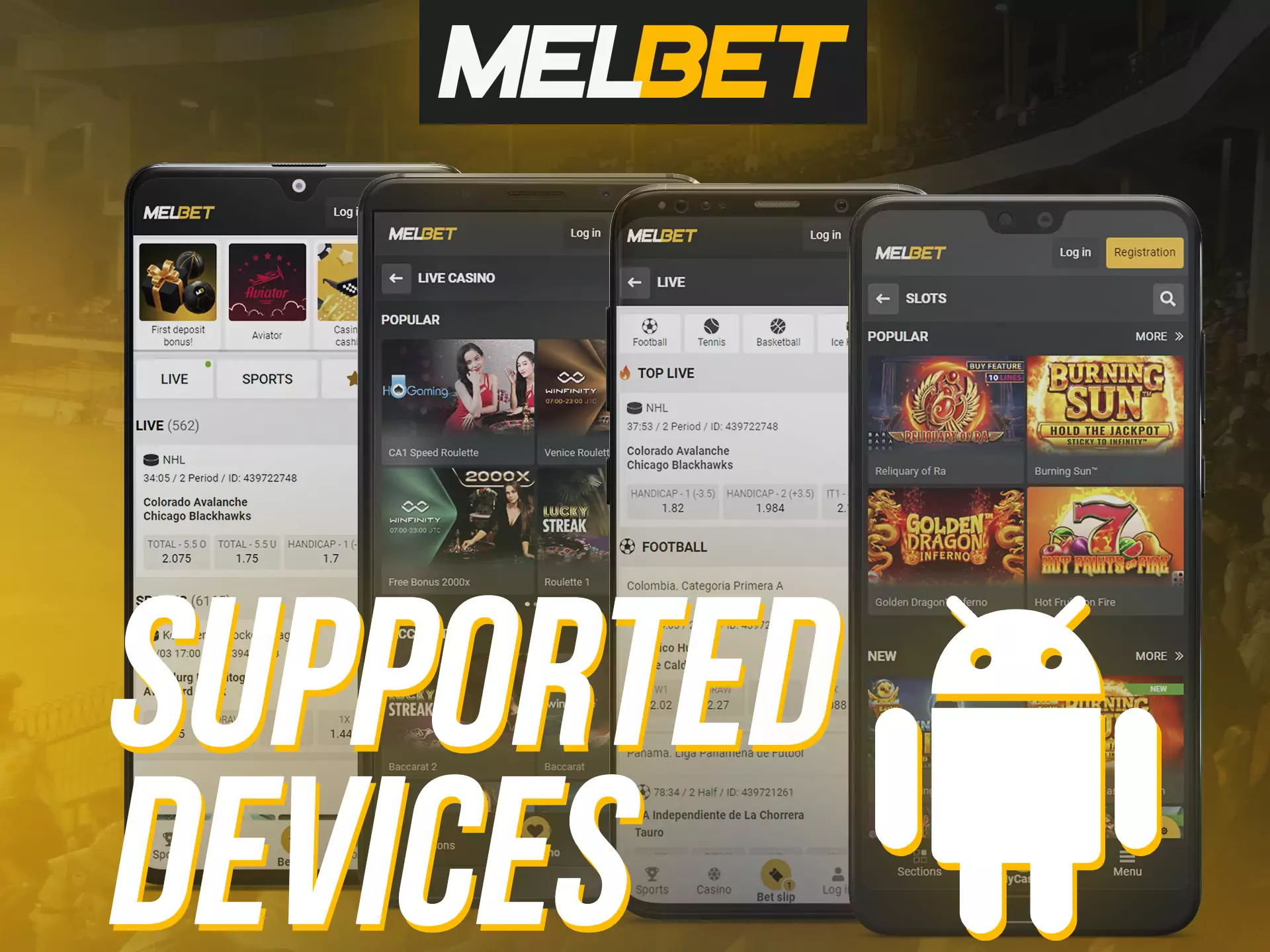 The Melbet app can be supported on many Android devices.