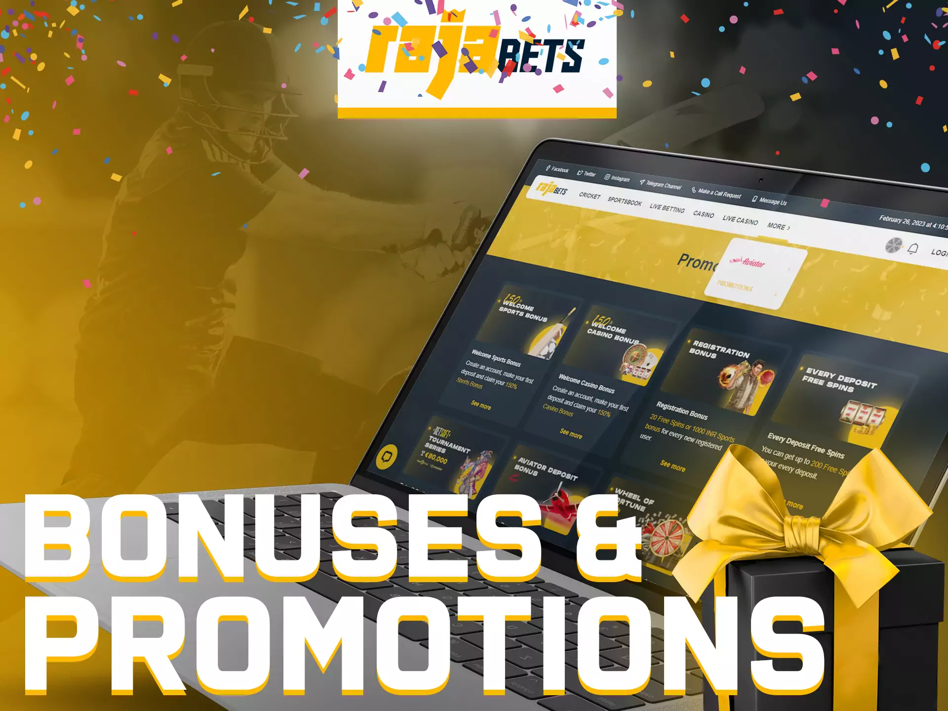 You can get lots of bonuses and promotions on Rajabets.