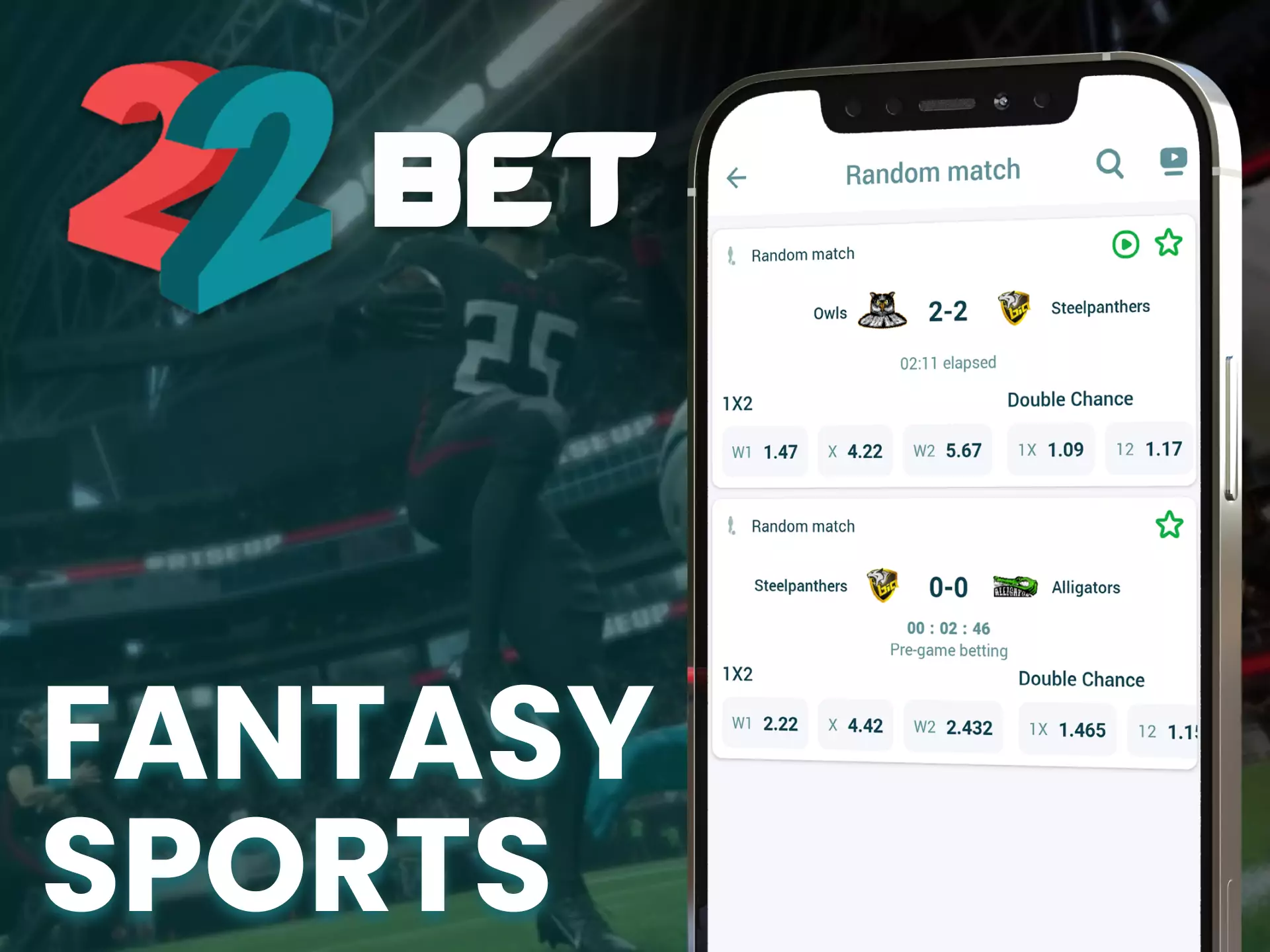With the 22bet app, bet on fantasy sports.