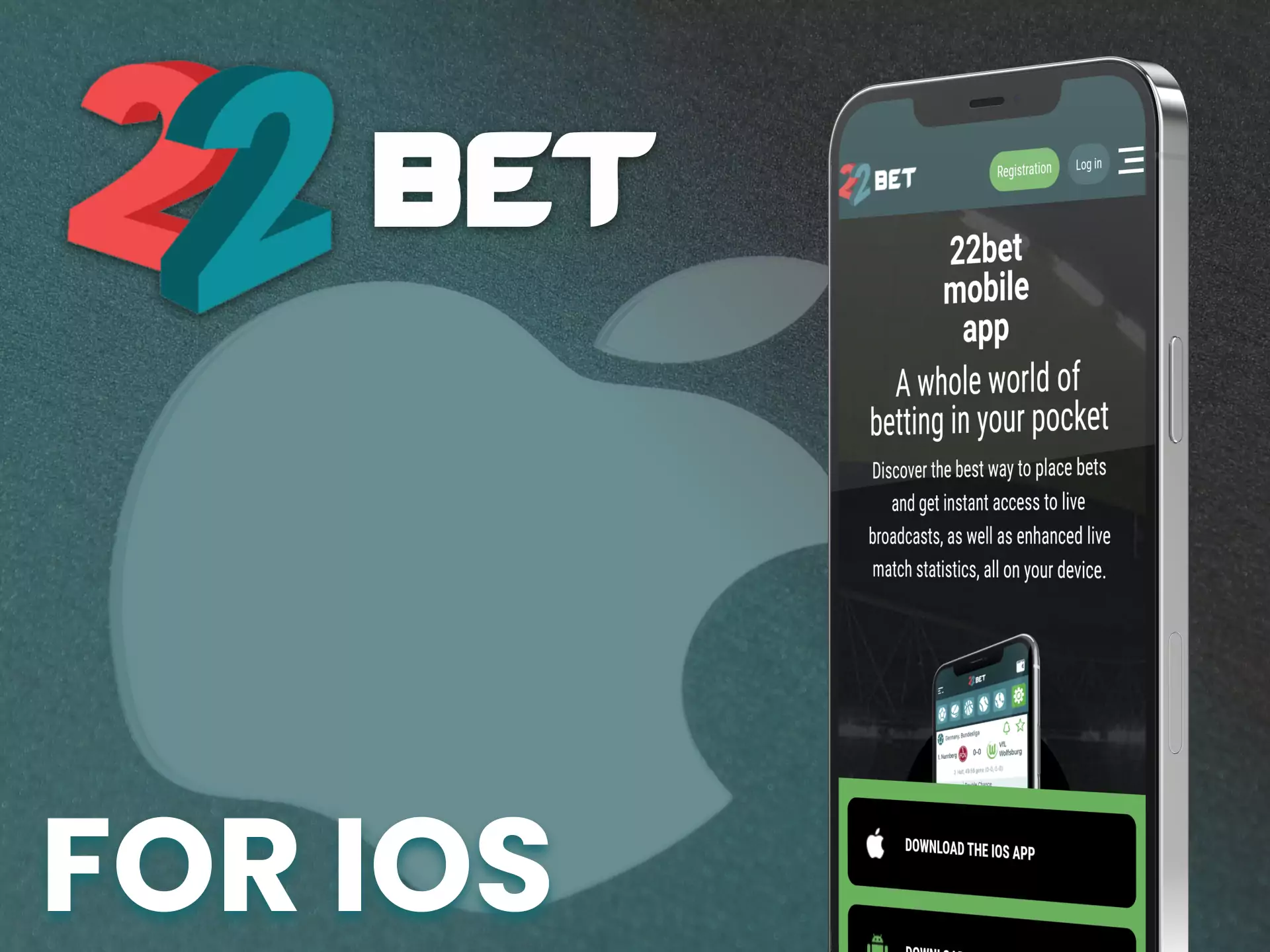 22bet app can be installed on your iOS phone.