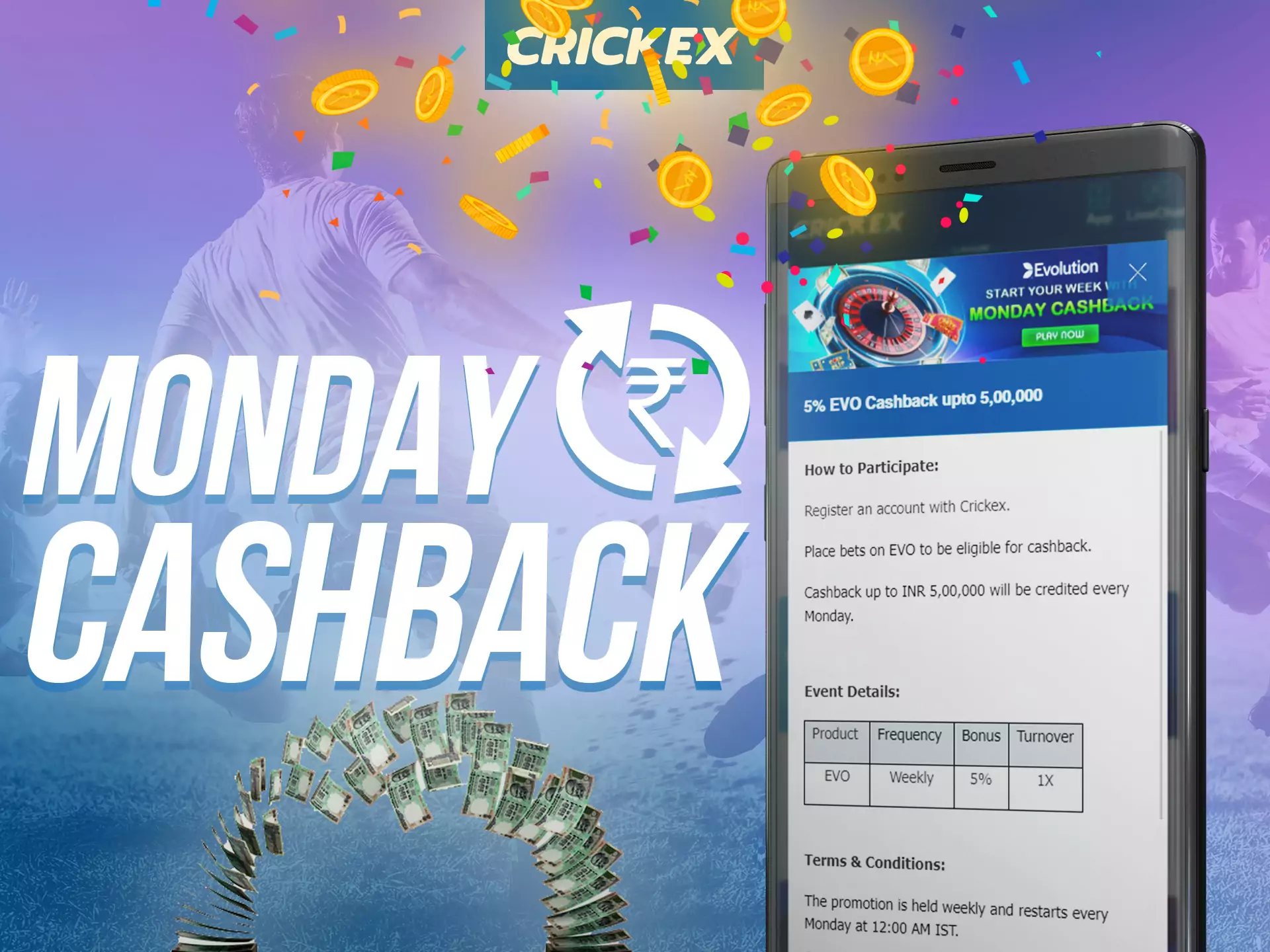 In the Crickex app you can count on a cashback bonus on Mondays.