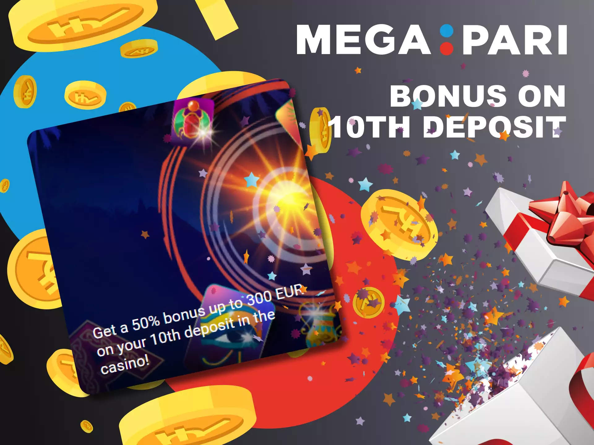The Megapari app has a bonus on the 10th deposit.
