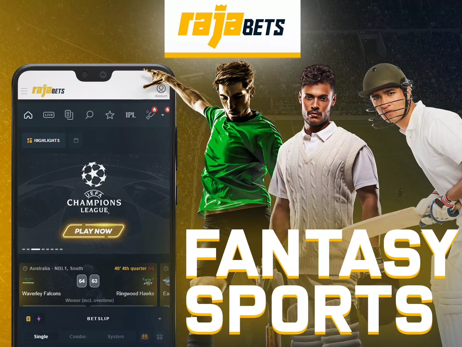 In Rajabets app, bet on fantasy sports.