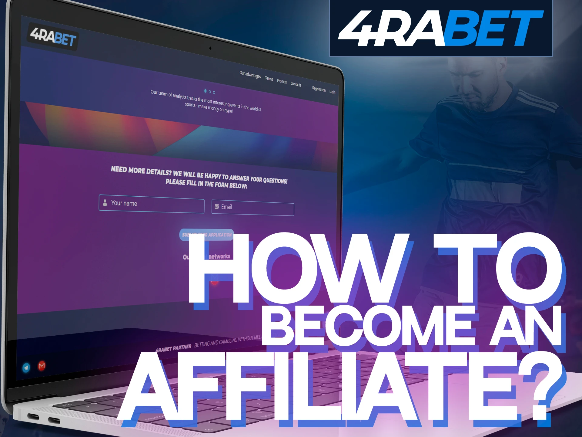 It's easy to become 4rabet affiliate program member.