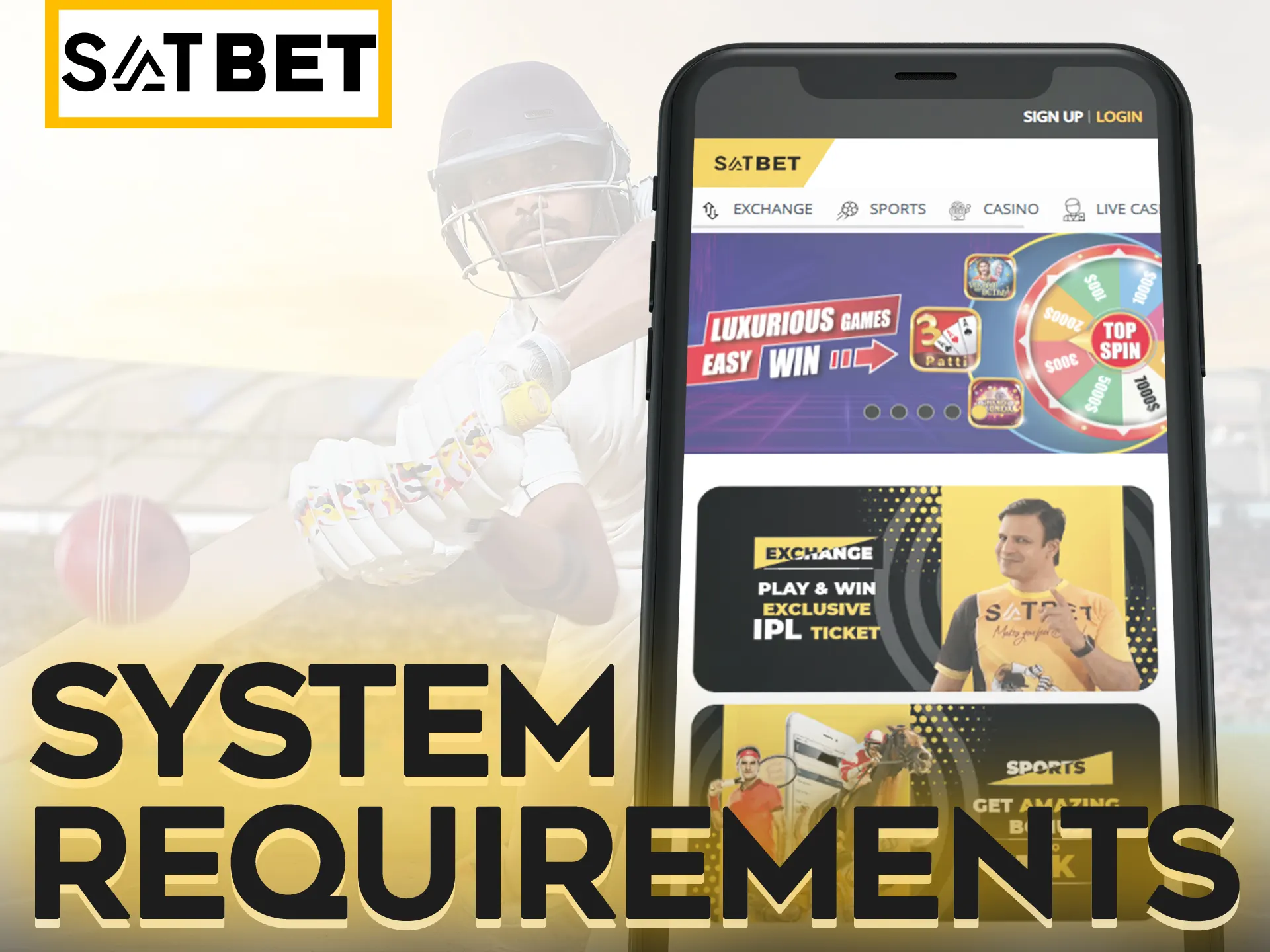 Satbet app has low system requirements.